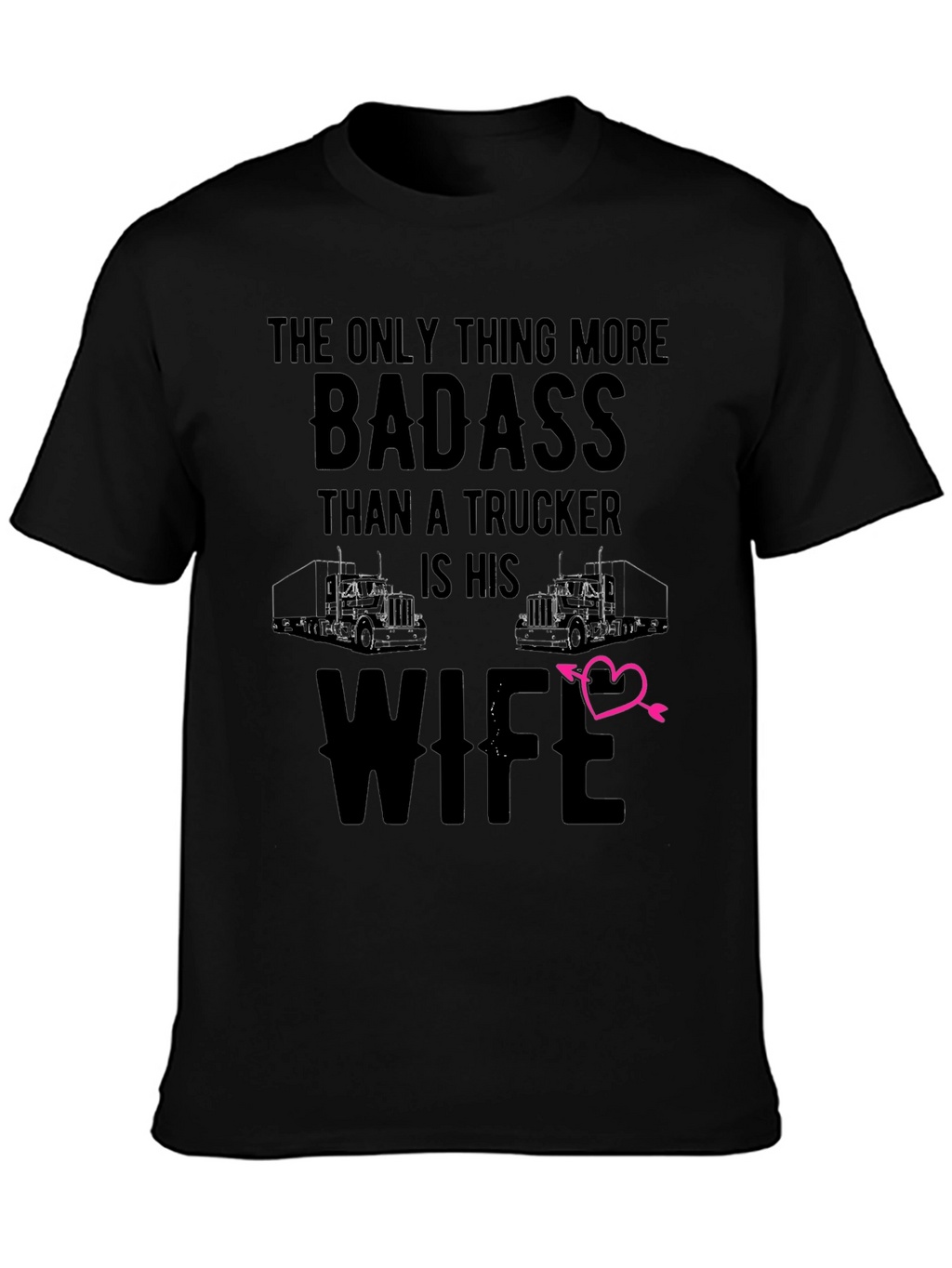 Badass Truckers Wife T-Shirt