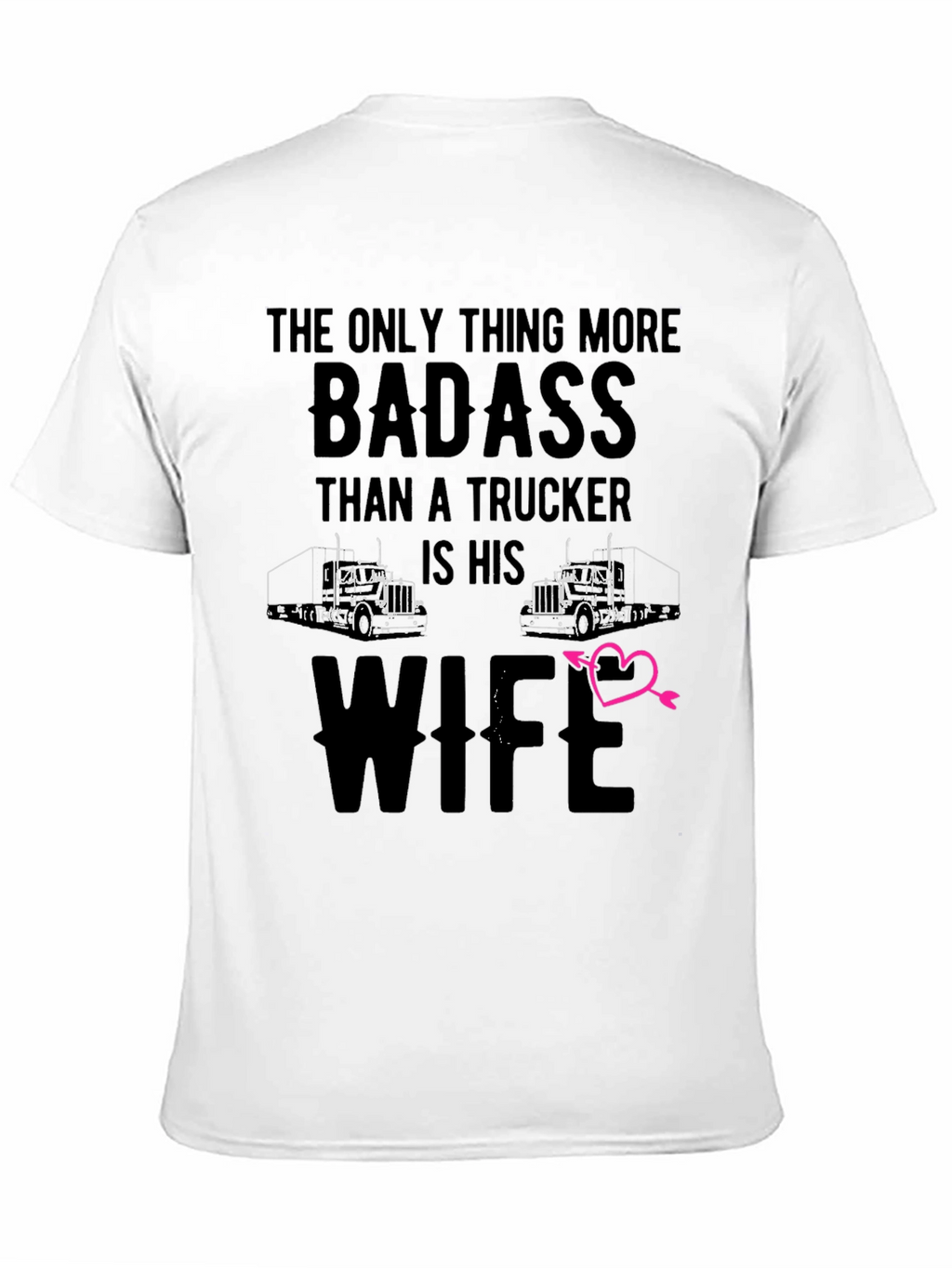 Badass Truckers Wife T-Shirt