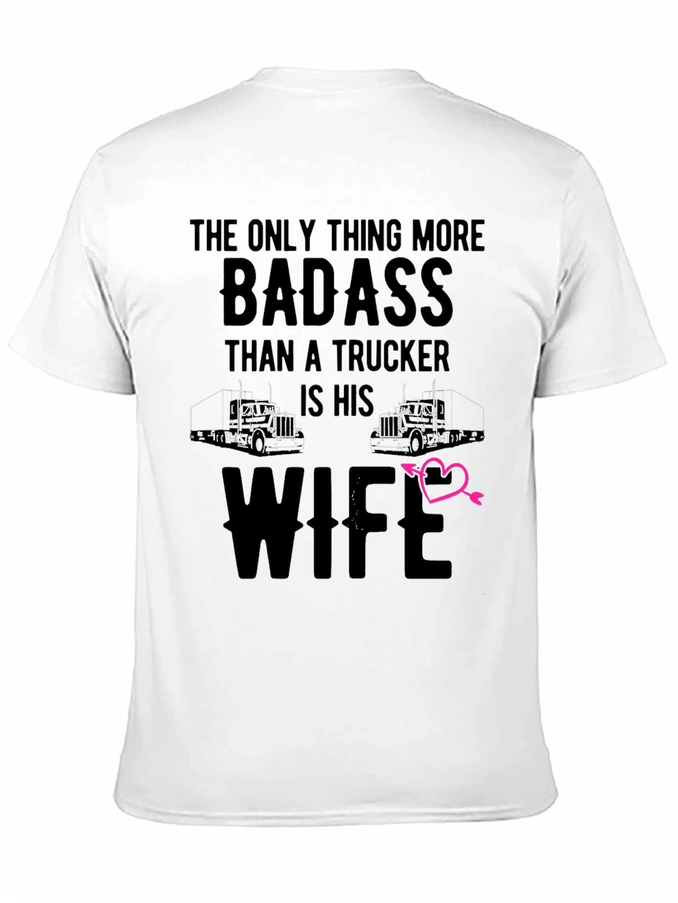 Badass Truckers Wife T-Shirt