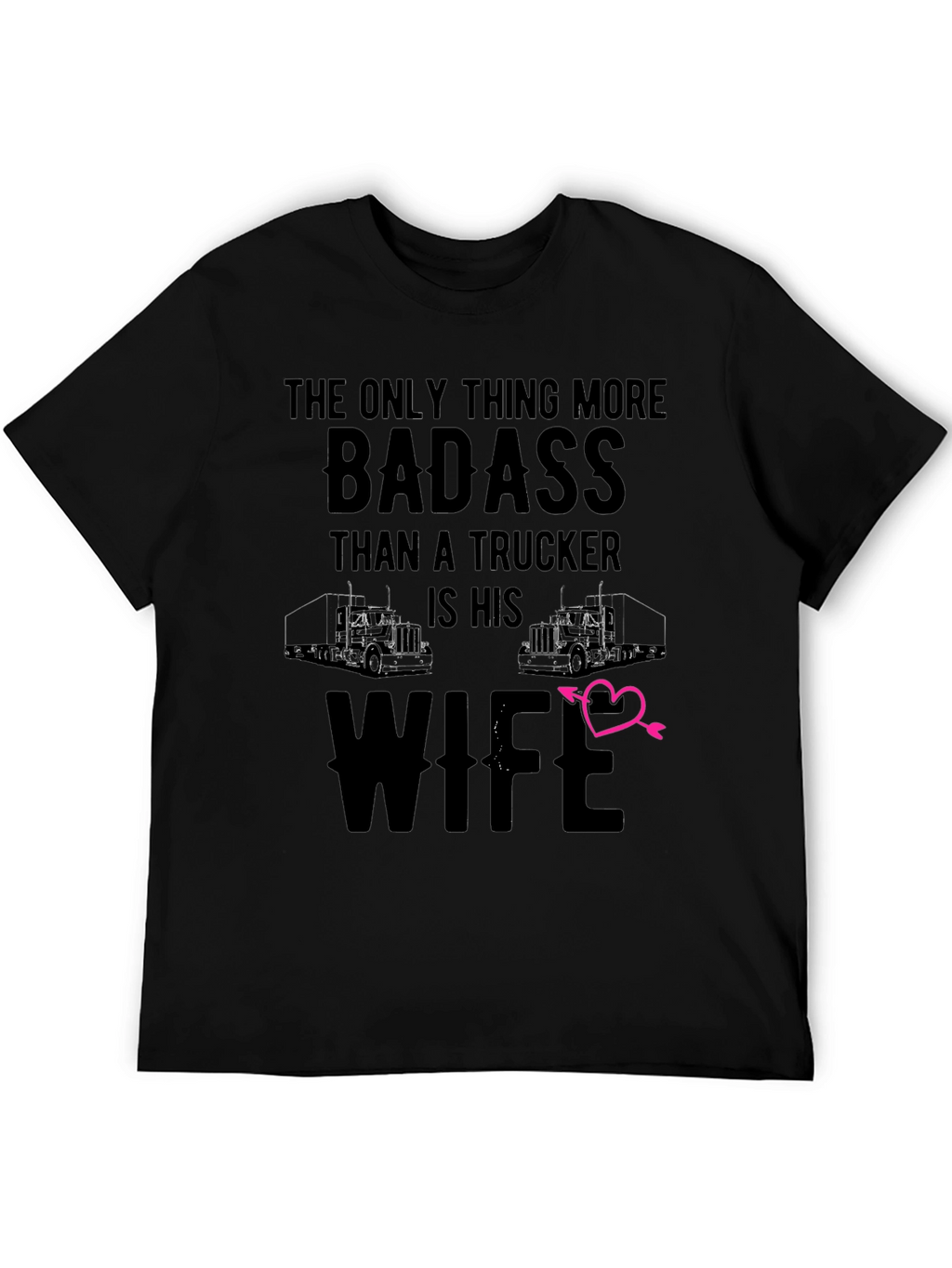 Badass Truckers Wife T-Shirt