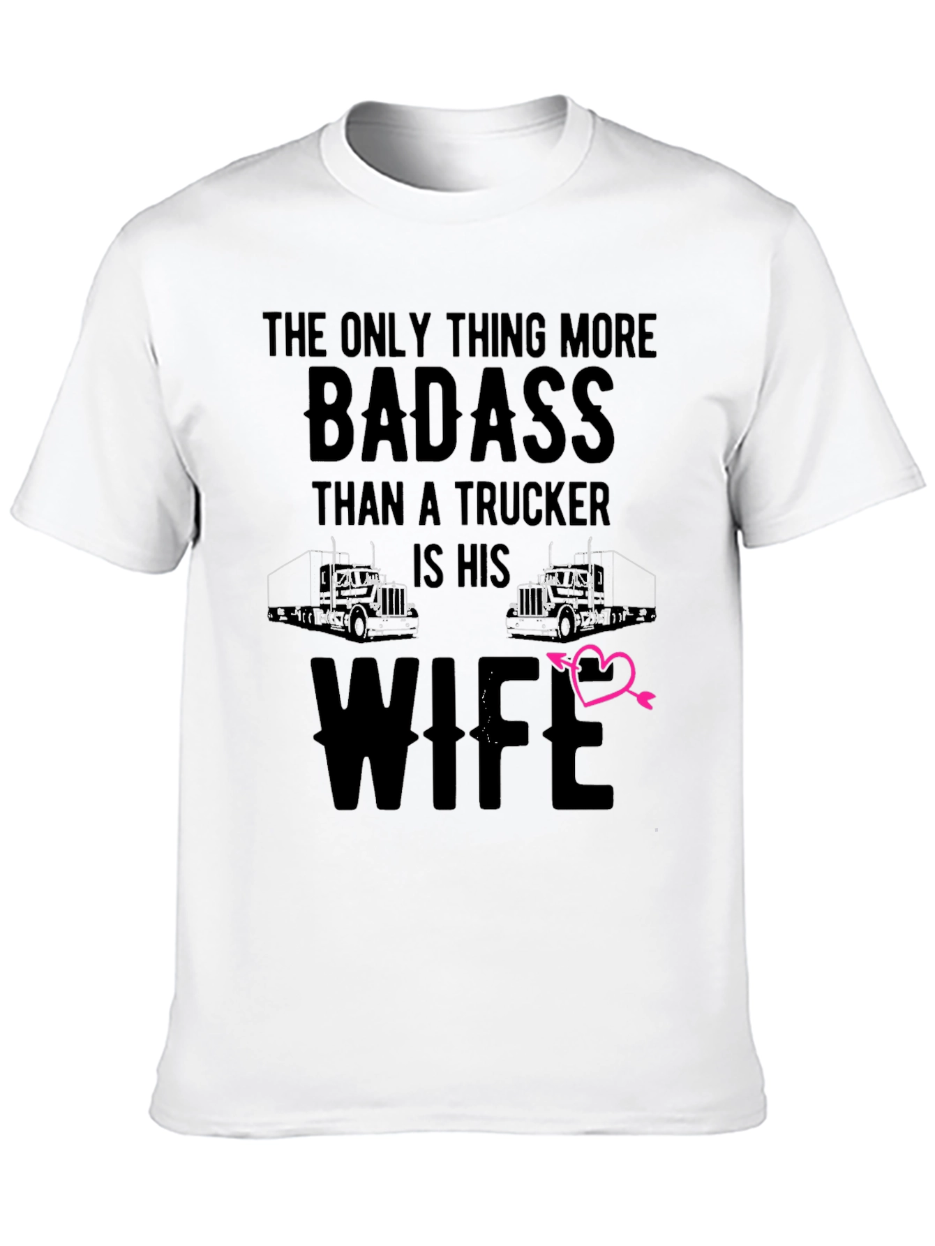 Badass Truckers Wife T-Shirt
