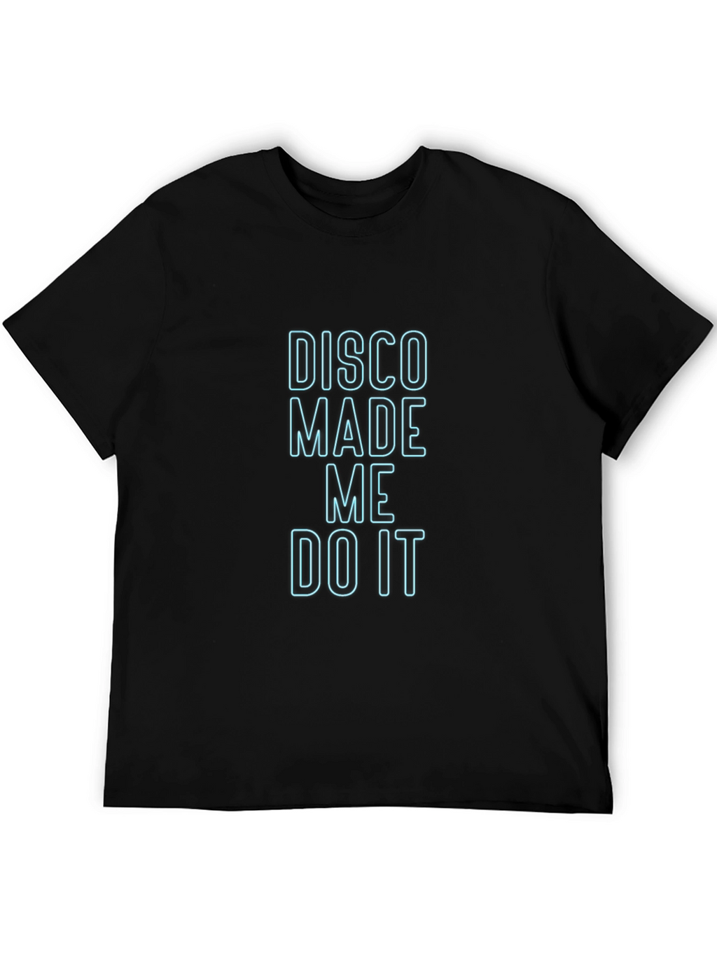 Disco Made Me Do It T-Shirt