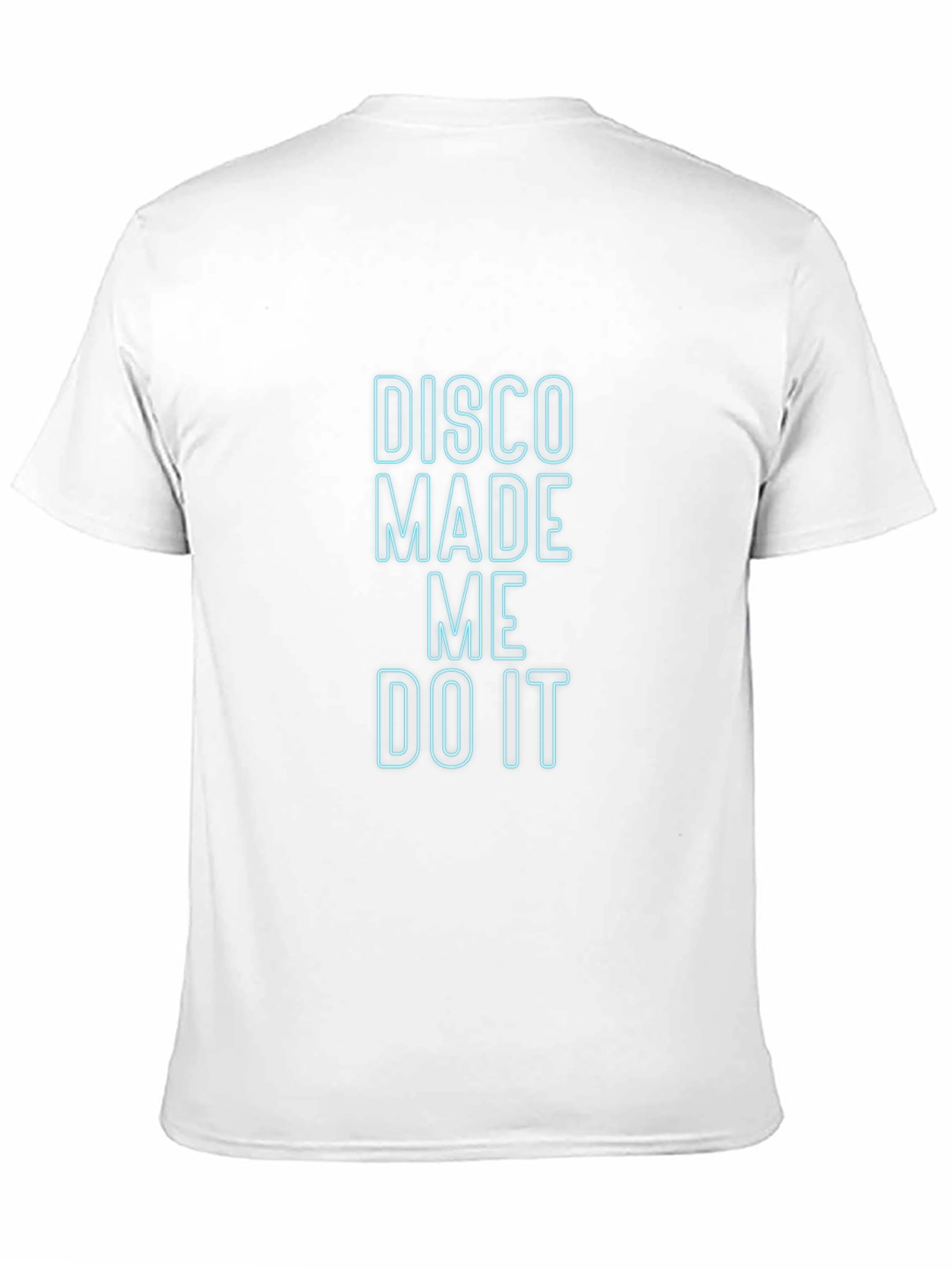 Disco Made Me Do It T-Shirt