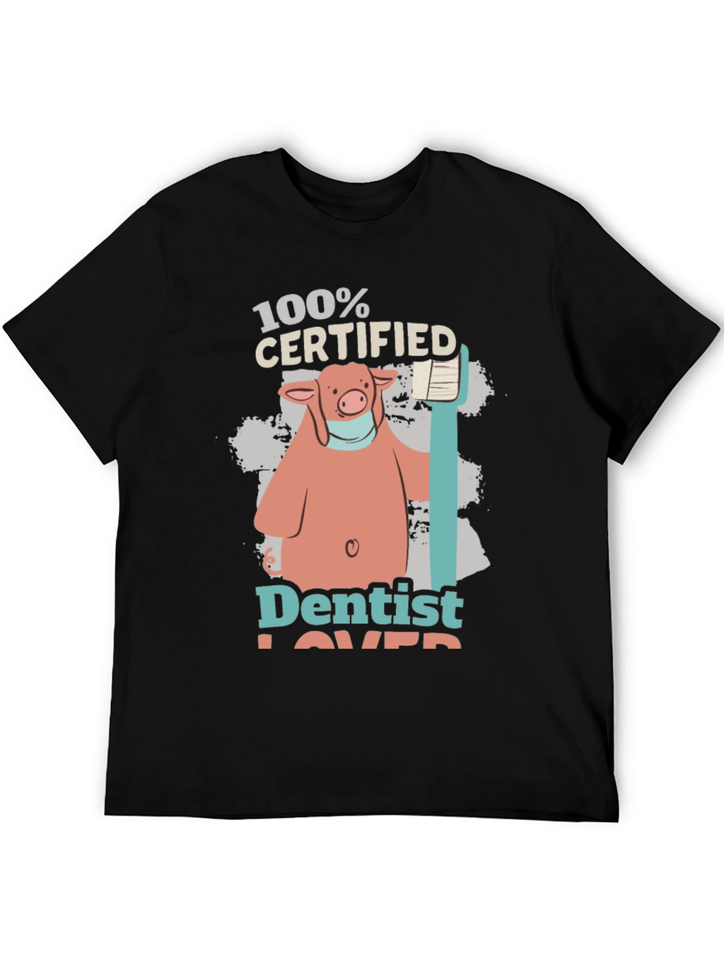 Dentist Lover T-Shirt with Pig Graphic