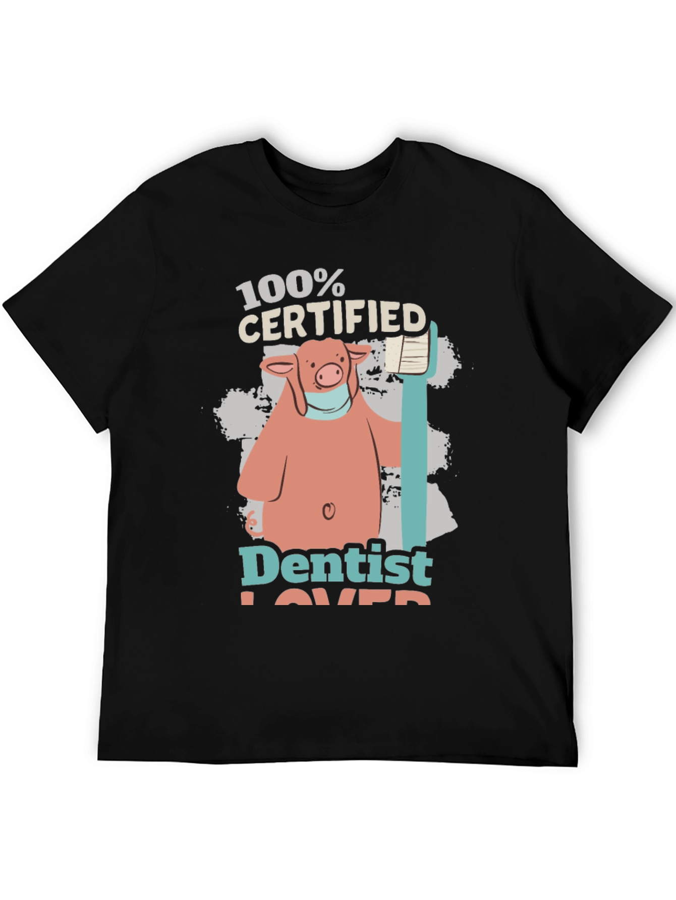 Dentist Lover T-Shirt with Pig Graphic