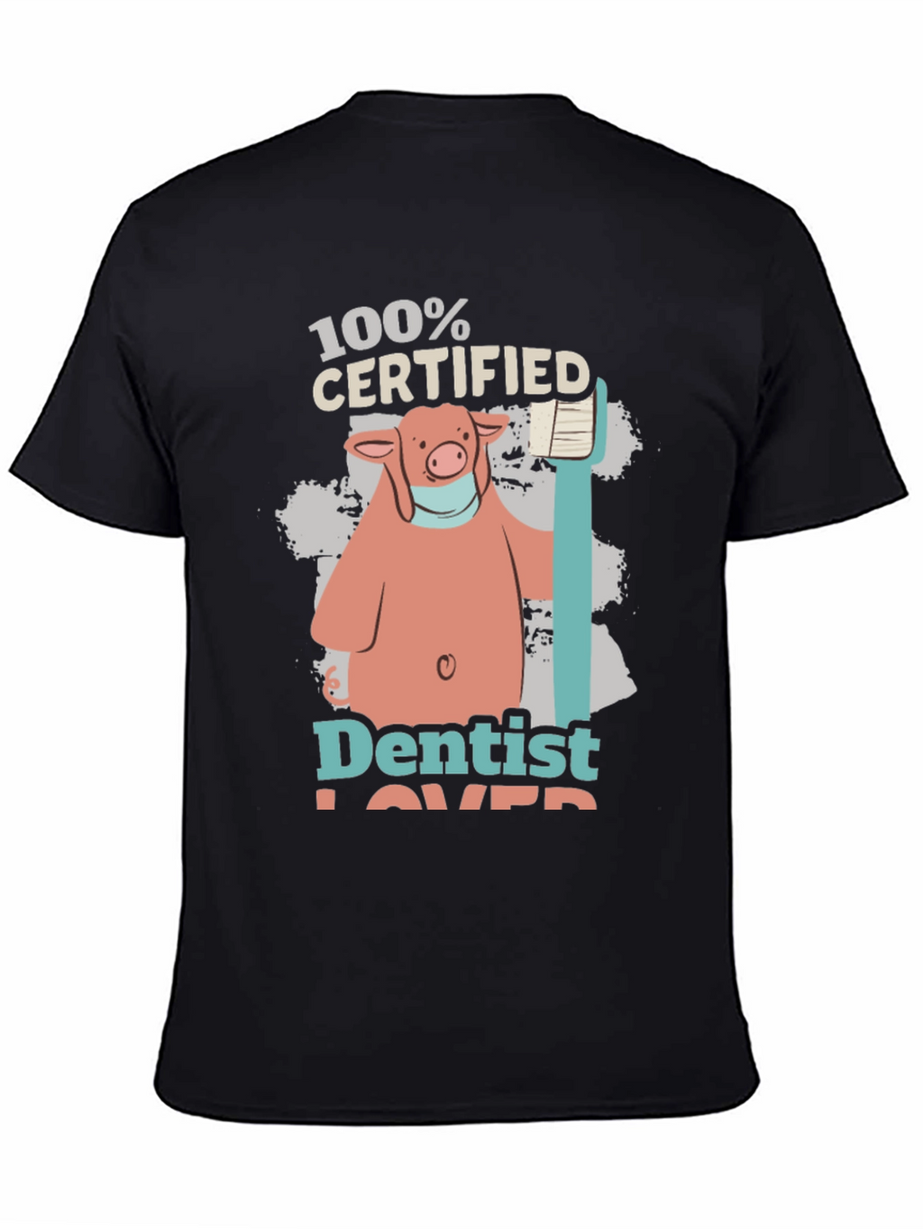 Dentist Lover T-Shirt with Pig Graphic