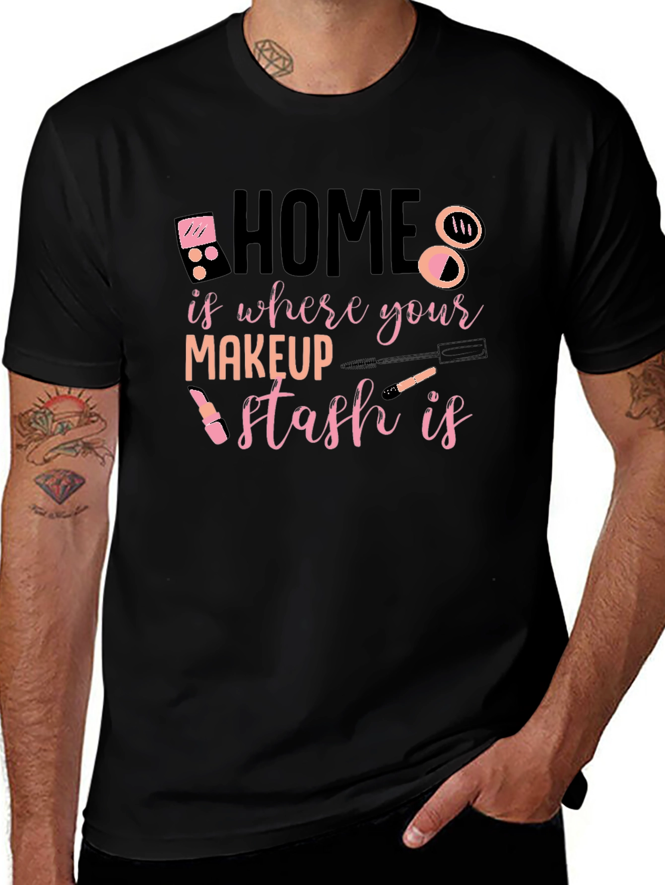 Home is Where Your Makeup Stash Is T-Shirt