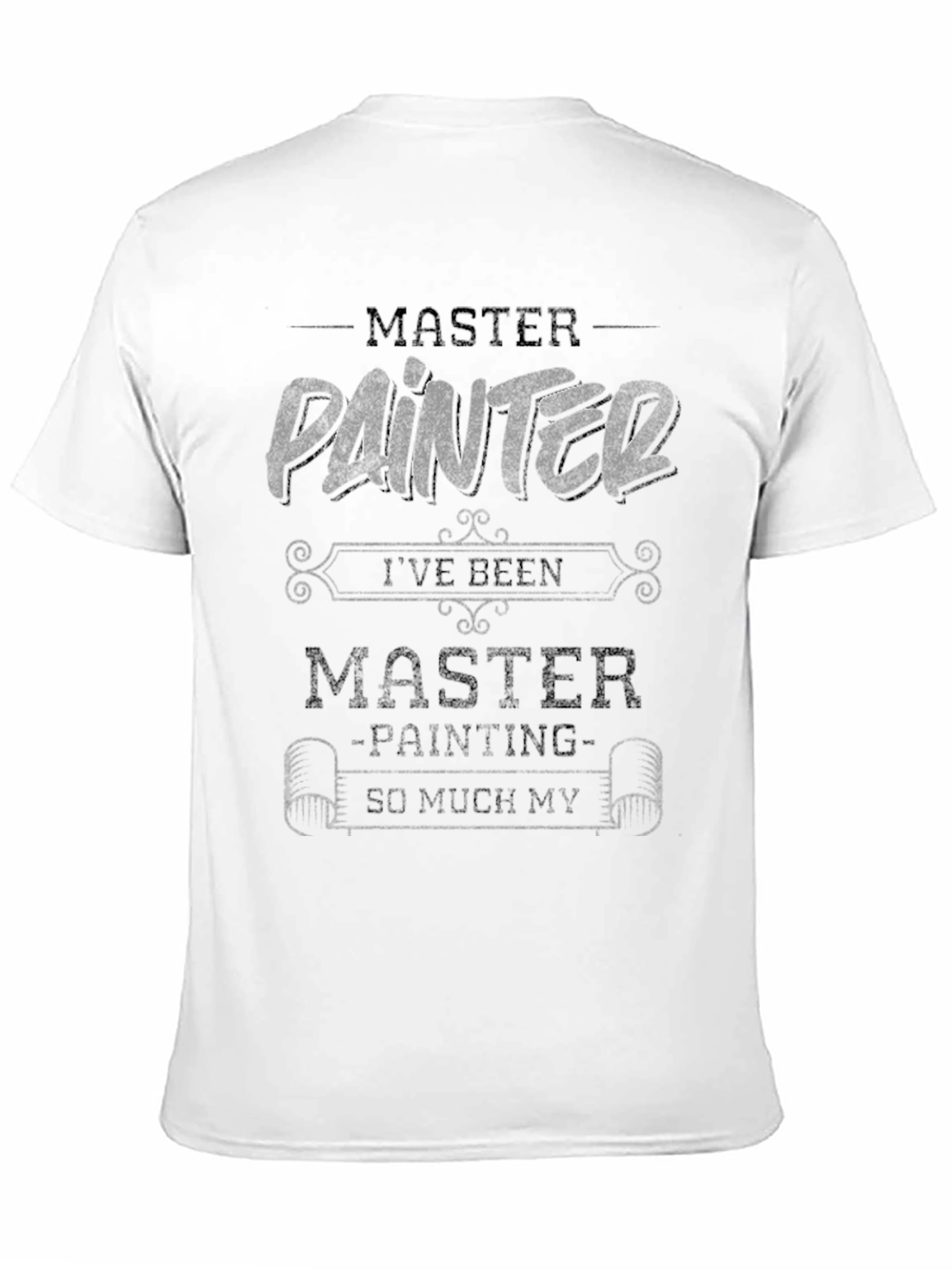 Master Painter T-Shirt - Funny Painting Gift