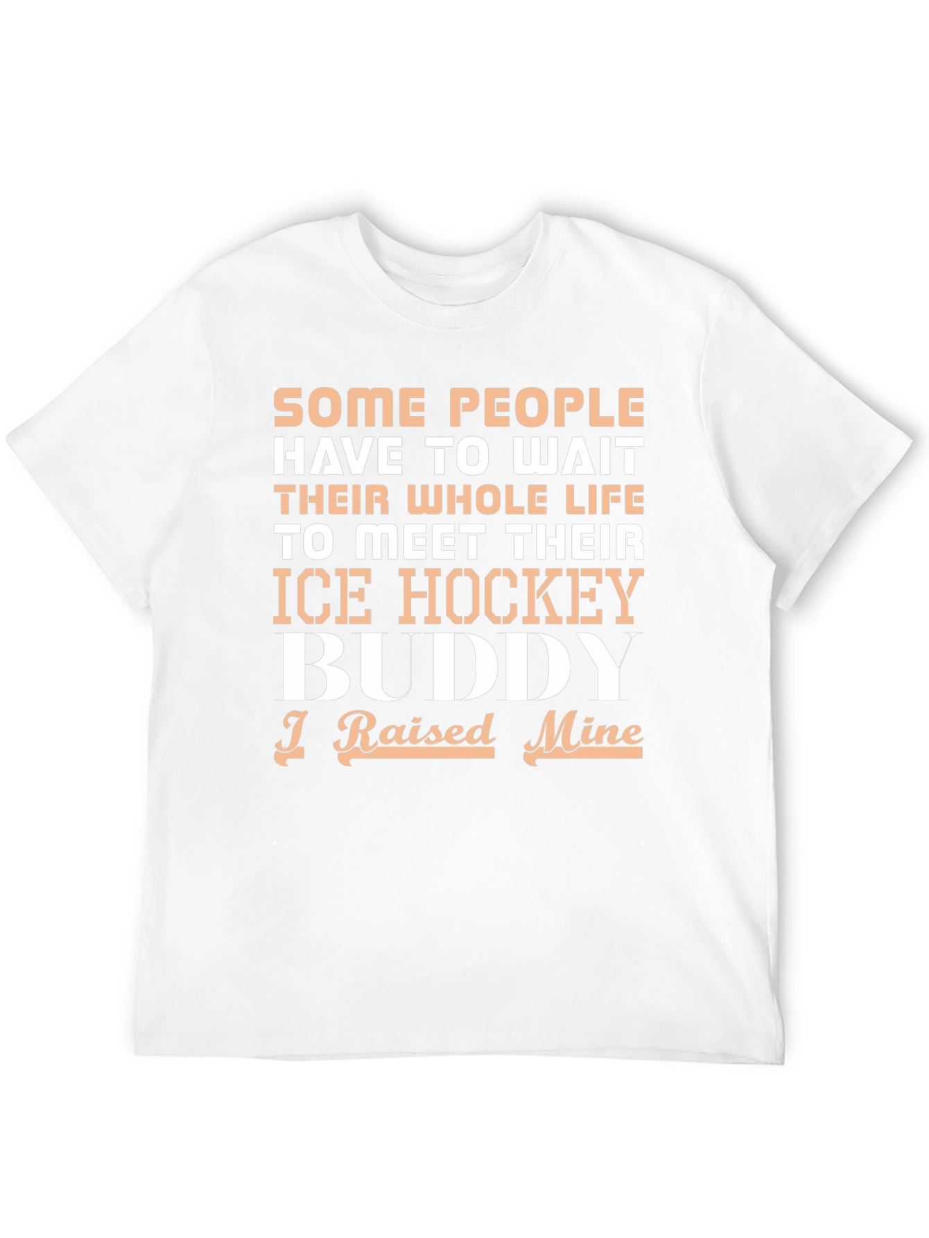 Ice Hockey Buddy T-Shirt - Raised Mine