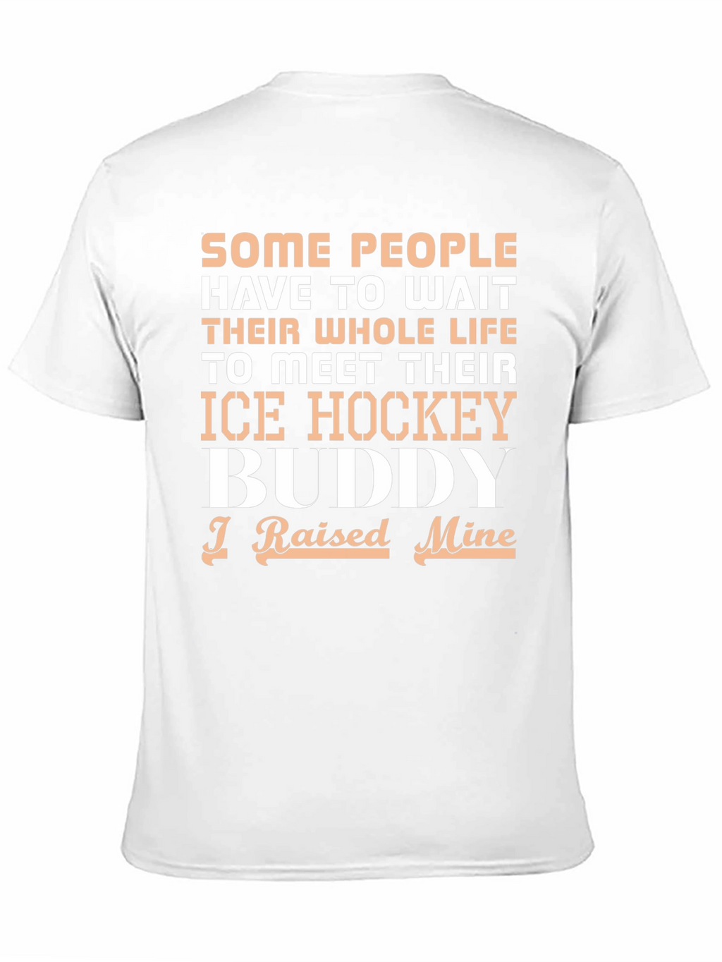 Ice Hockey Buddy T-Shirt - Raised Mine