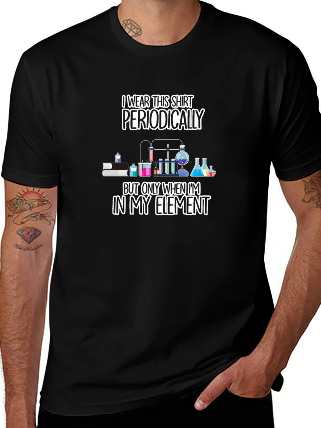 I Wear This Shirt Periodically Mens T-Shirt
