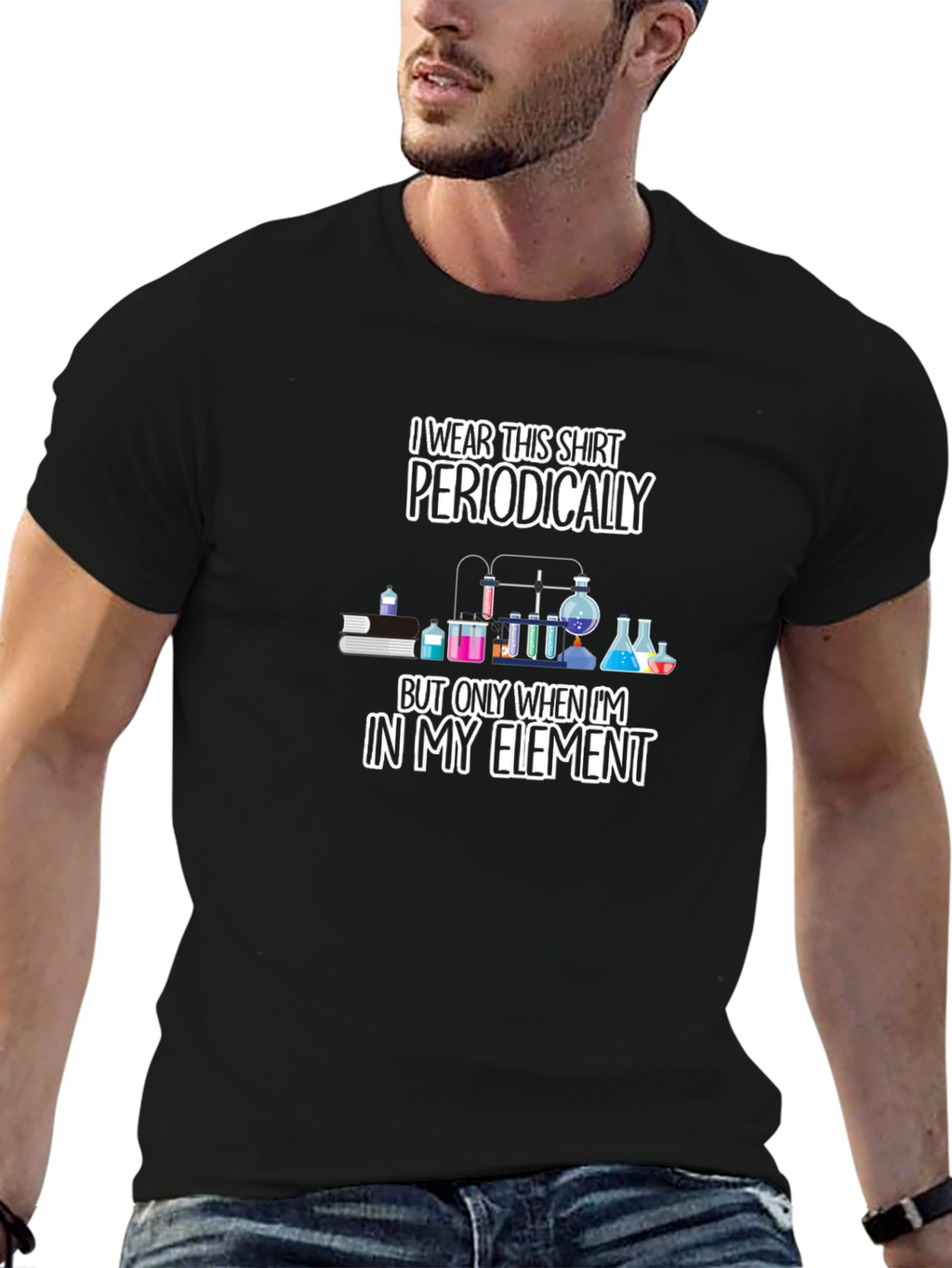 I Wear This Shirt Periodically Mens T-Shirt