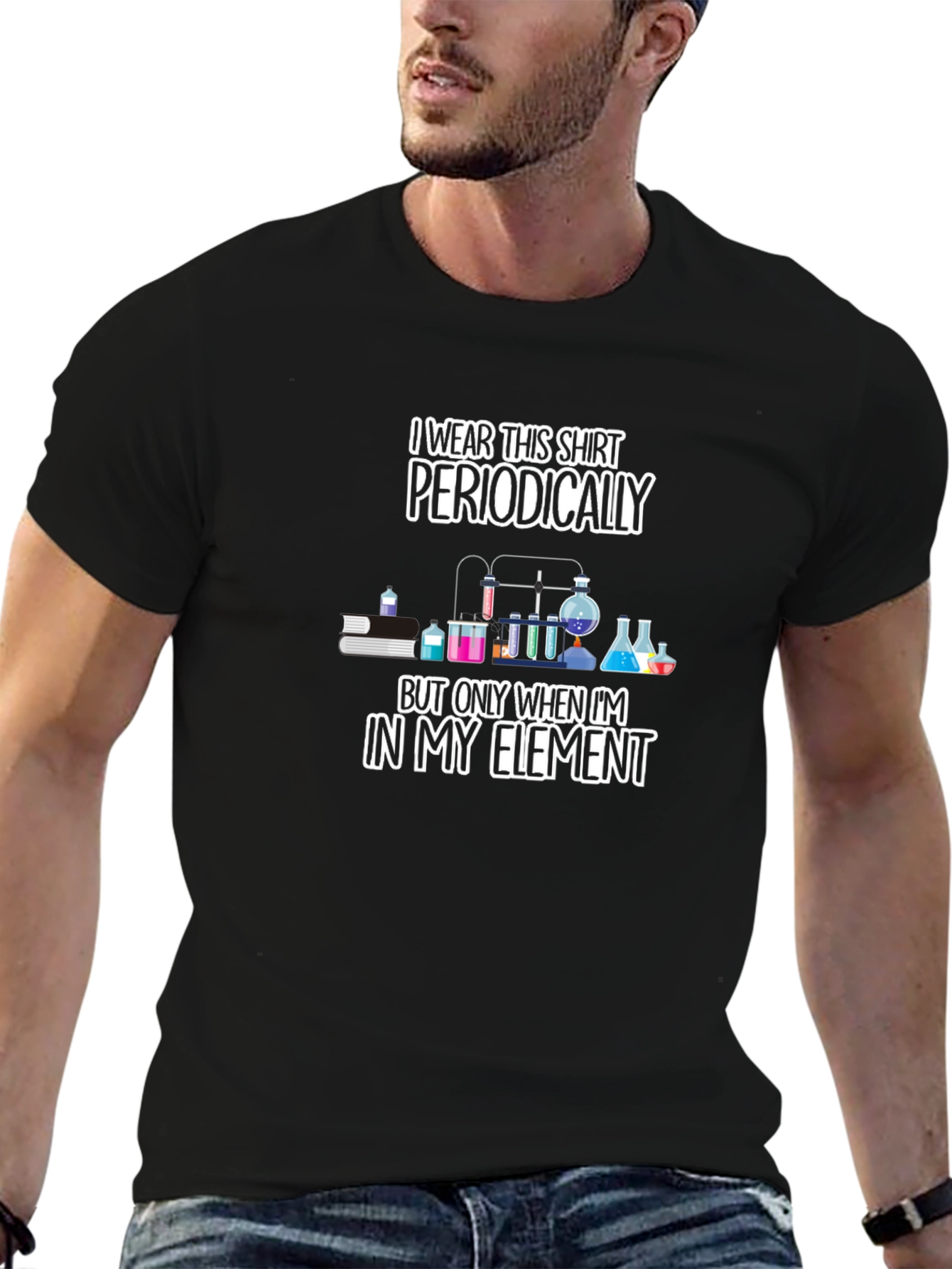 I Wear This Shirt Periodically Mens T-Shirt