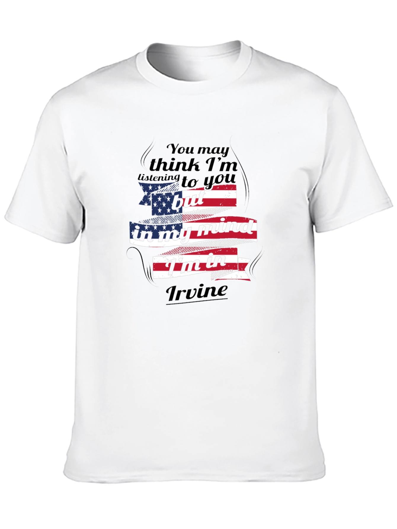 Im In Irvine T-Shirt American Flag Design