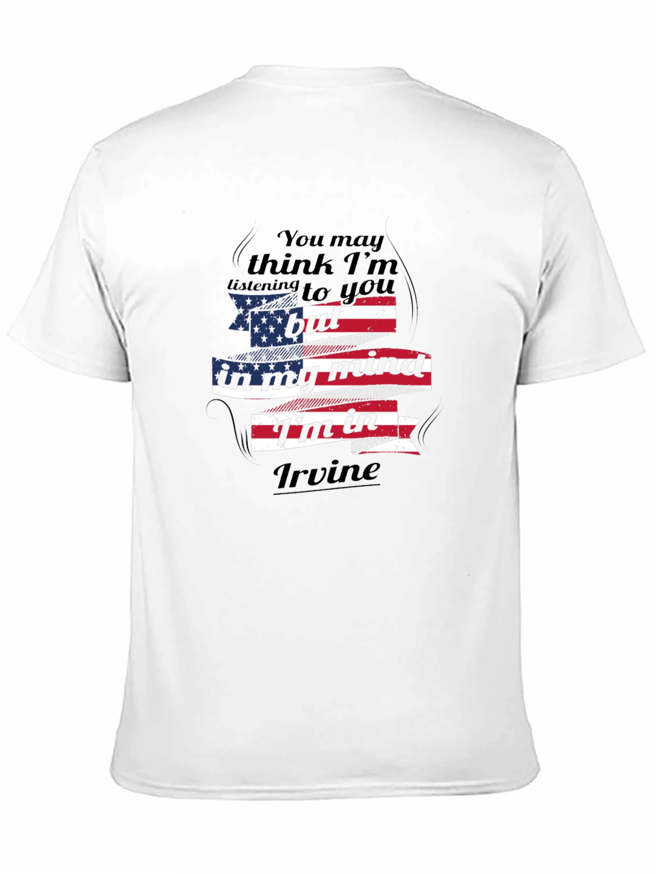 Im In Irvine T-Shirt American Flag Design