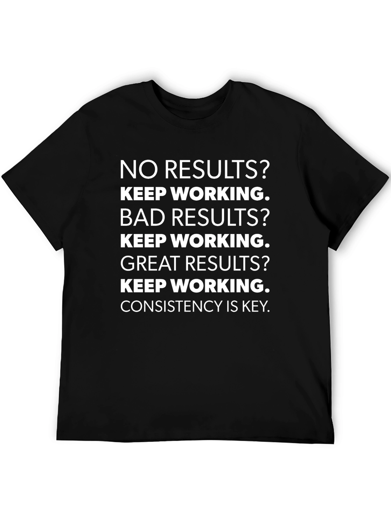 Motivational T-Shirt: Keep Working!