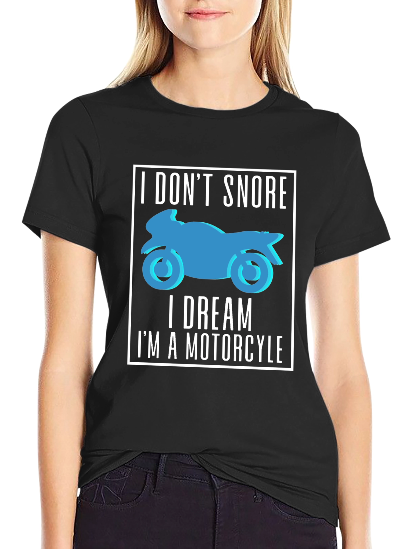 Motorcycle Dream T-Shirt - I Dont Snore