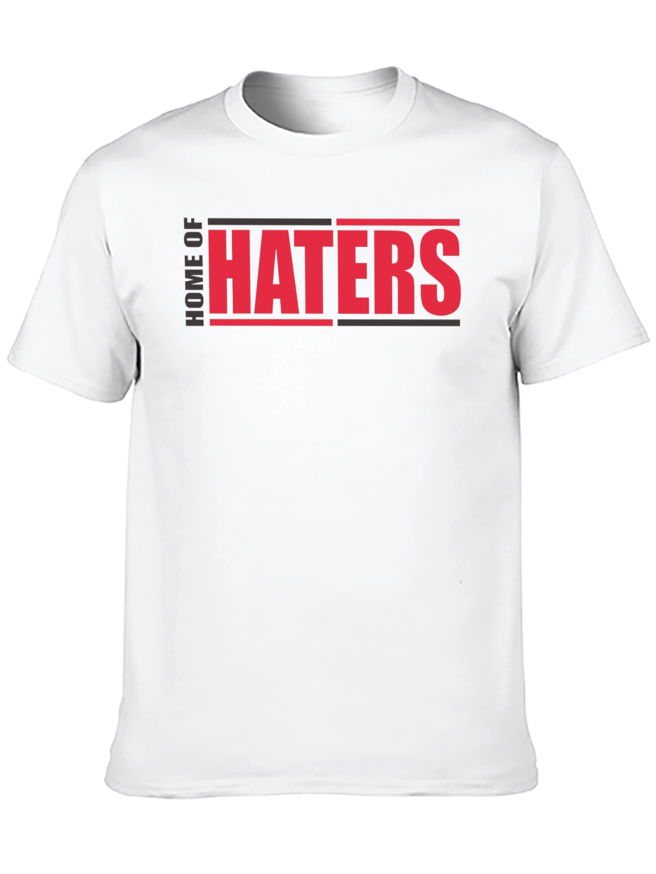 Home of Haters Graphic T-Shirt