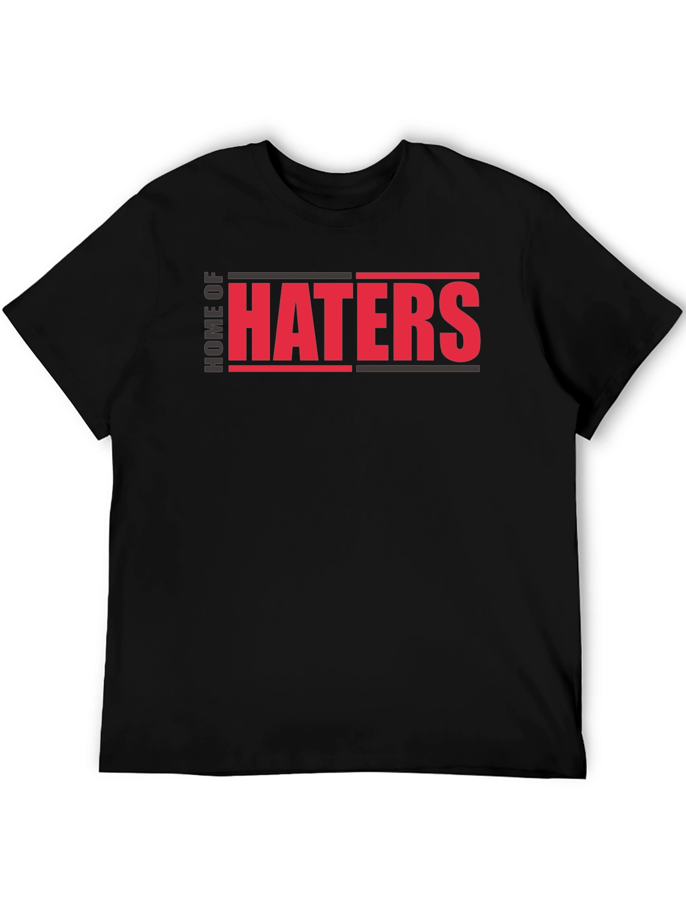 Home of Haters Graphic T-Shirt