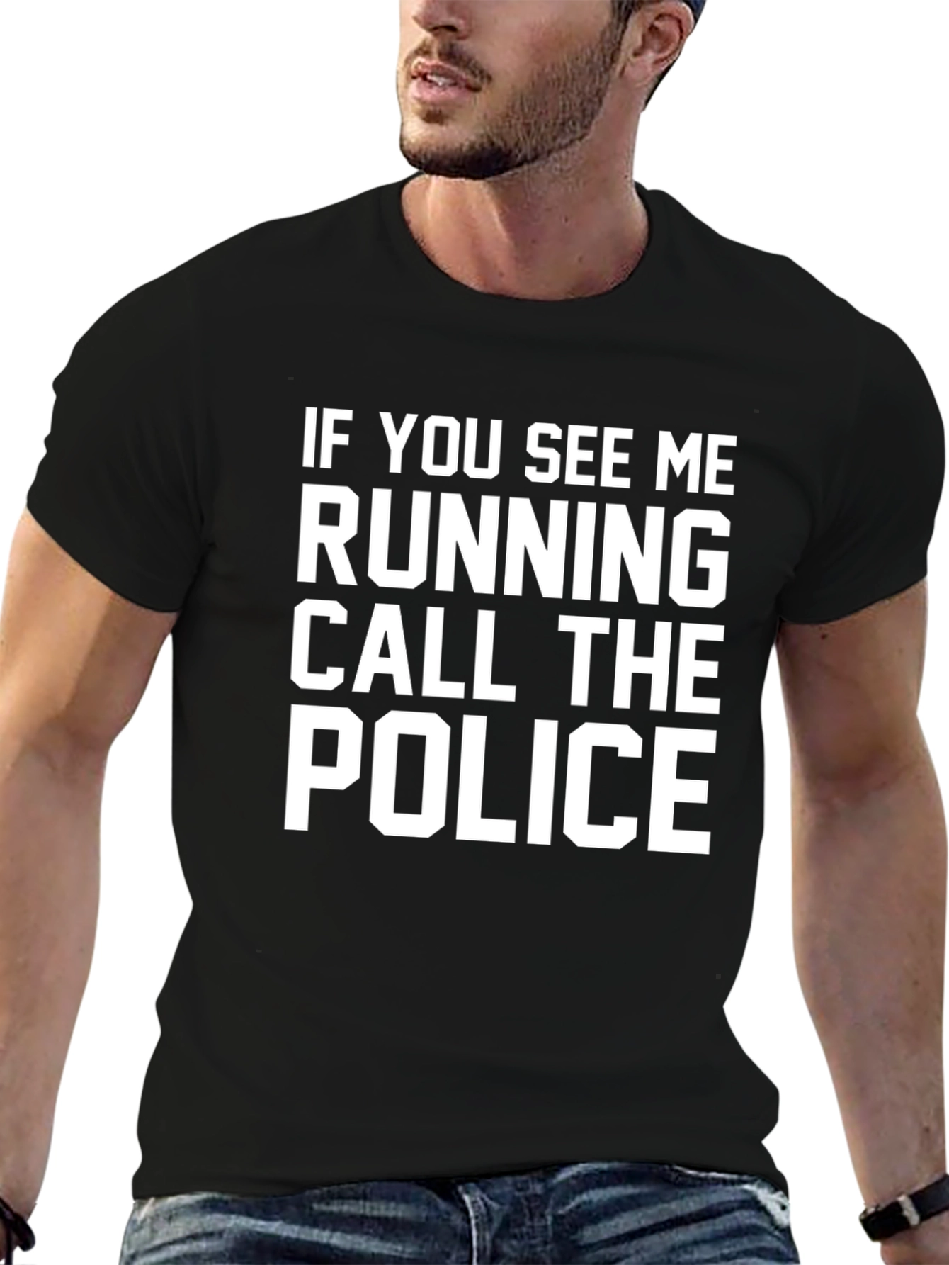 Funny Slogan T-Shirt - Call the Police