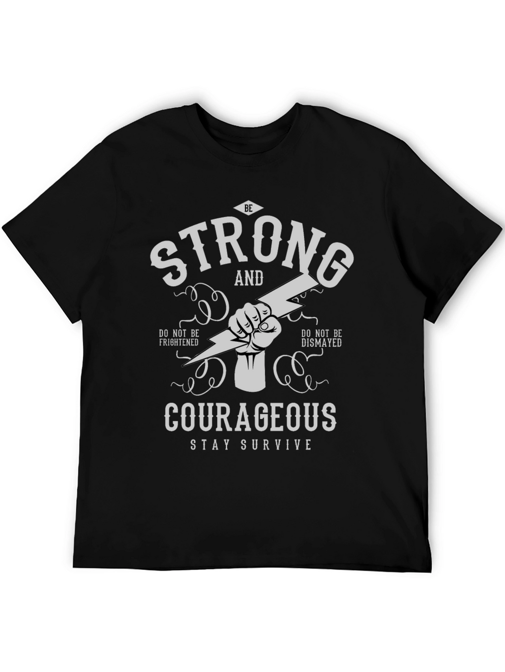 Be Strong and Courageous Graphic T-Shirt