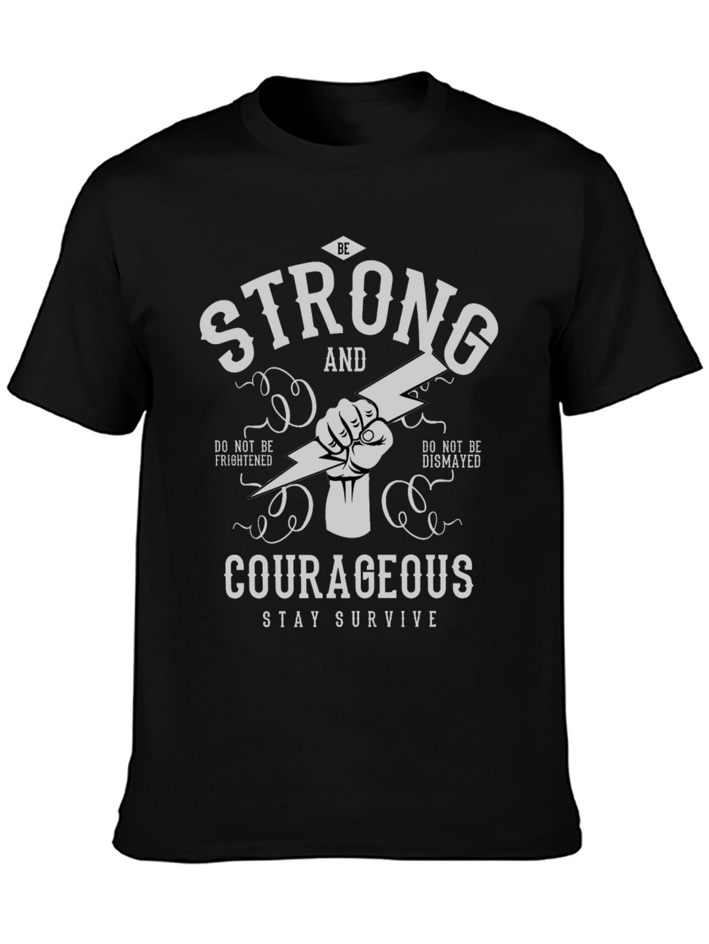 Be Strong and Courageous Graphic T-Shirt