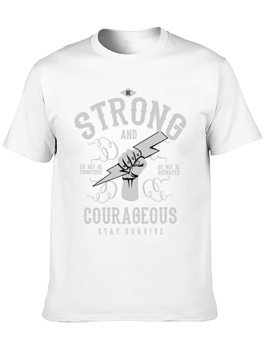 Be Strong and Courageous Graphic T-Shirt