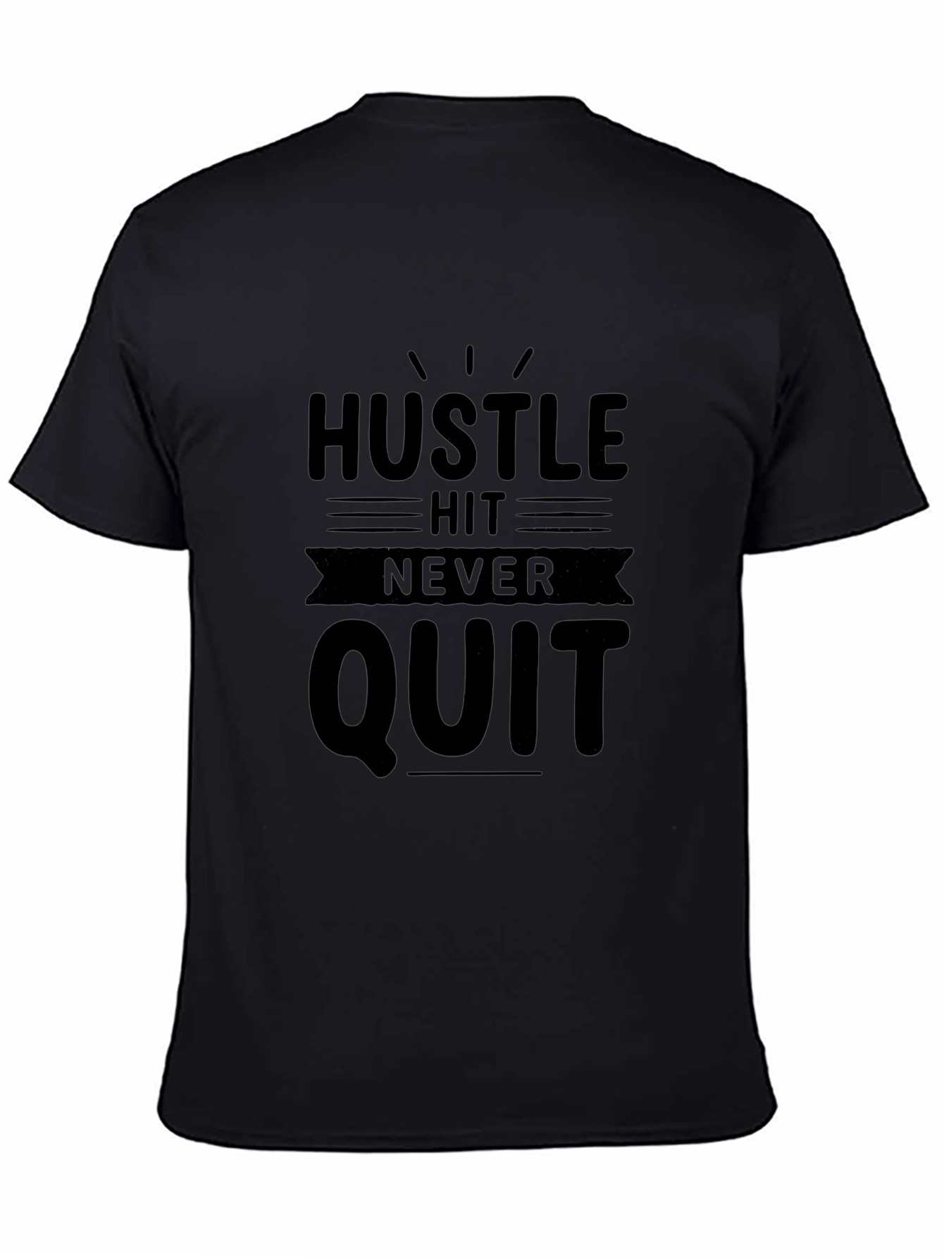 Hustle Hit Never Quit Mens Black T-Shirt