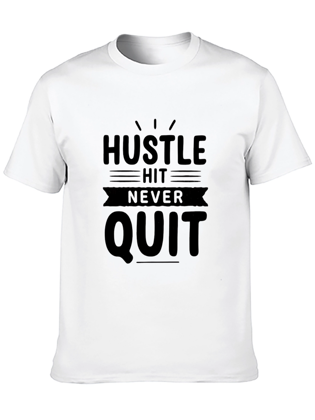 Hustle Hit Never Quit Mens Black T-Shirt