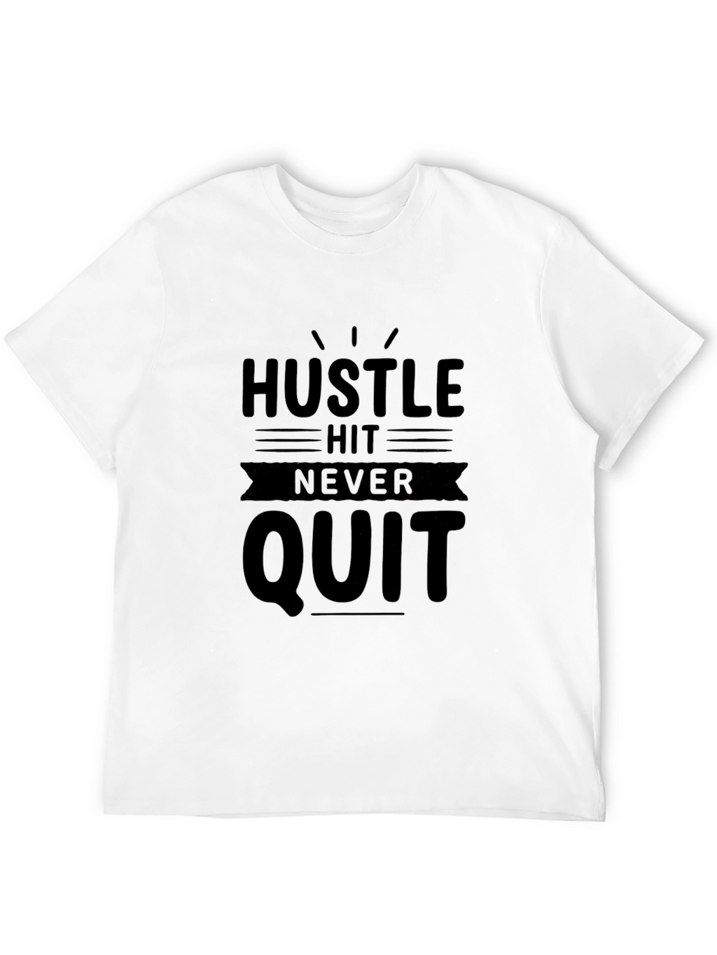 Hustle Hit Never Quit Mens Black T-Shirt