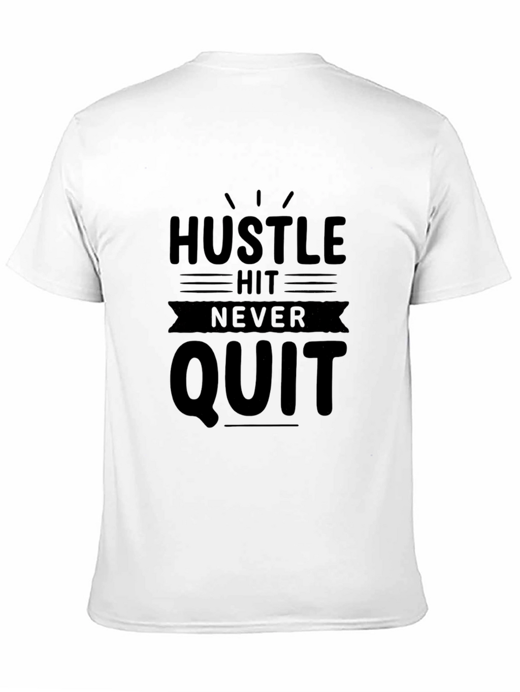 Hustle Hit Never Quit Mens Black T-Shirt