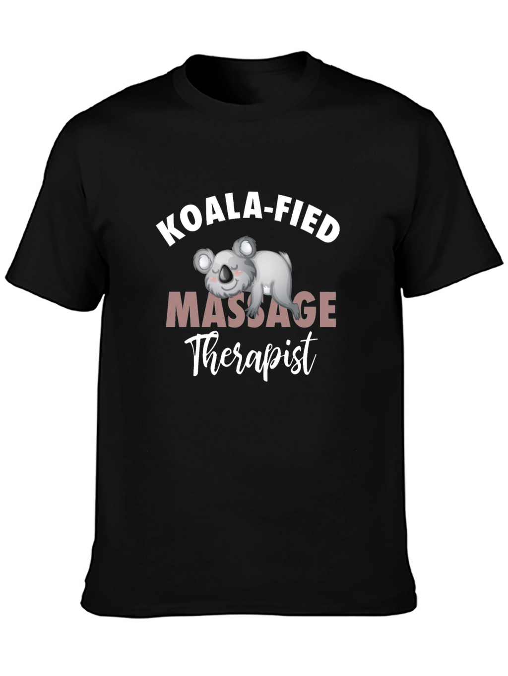 Koala-fied Massage Therapist Graphic Tee