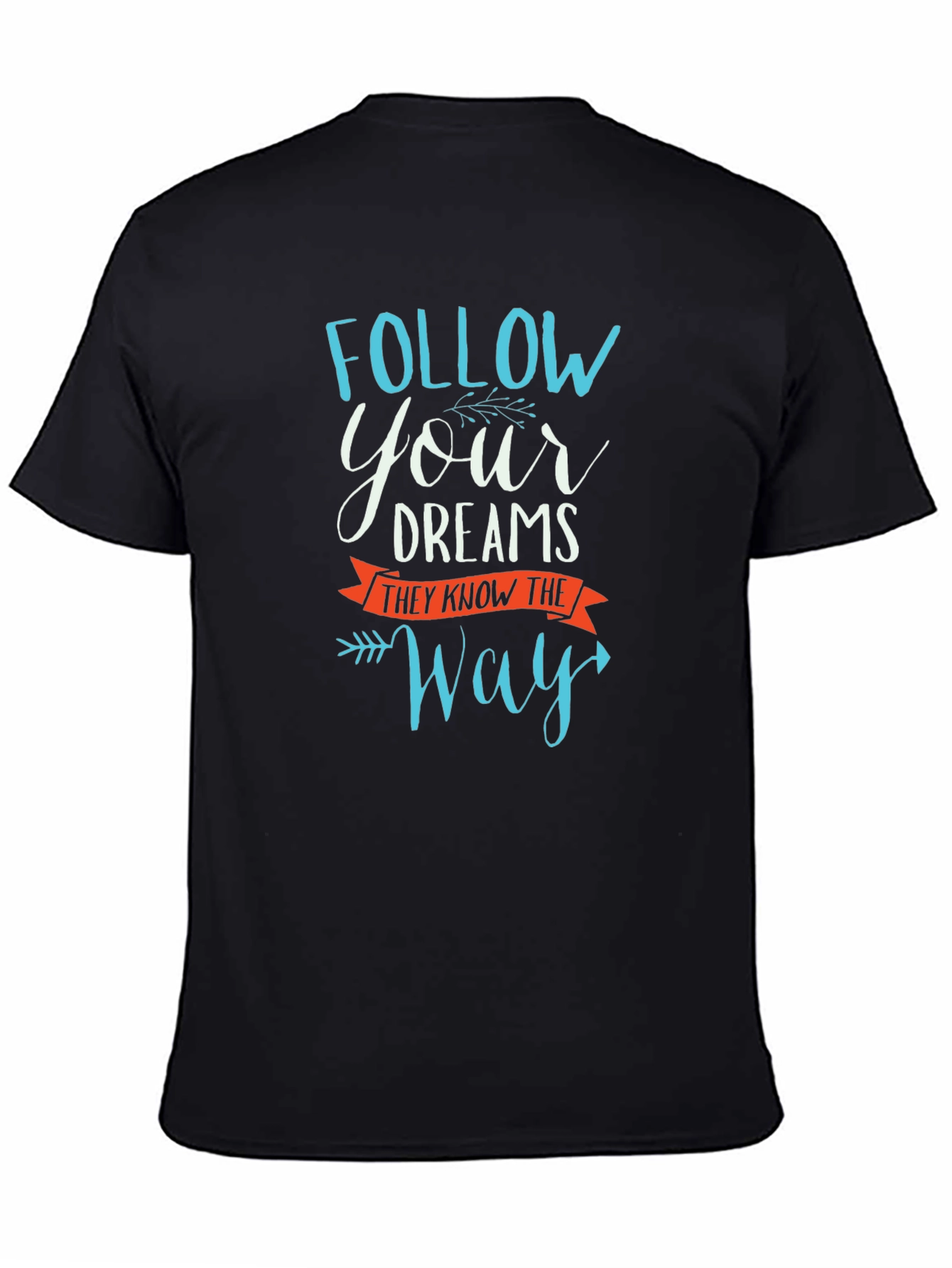 Follow Your Dreams Graphic Tee - Motivational Black T-Shirt