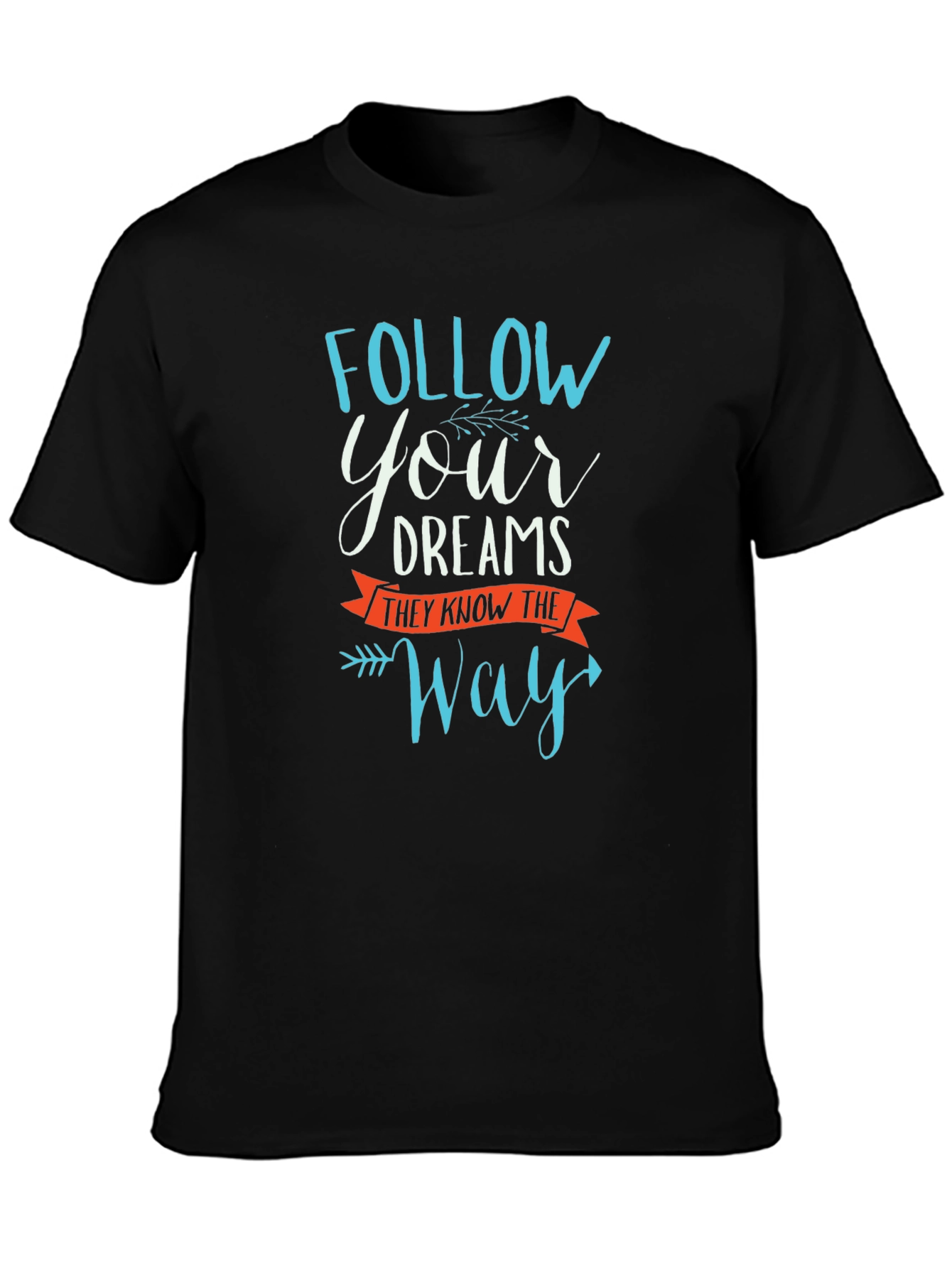 Follow Your Dreams Graphic Tee - Motivational Black T-Shirt
