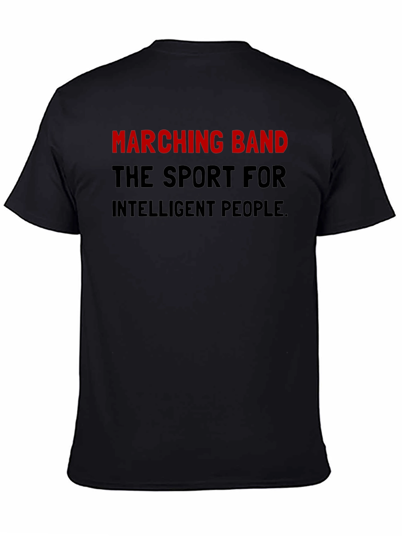 Marching Band The Sport For Intelligent People T-Shirt