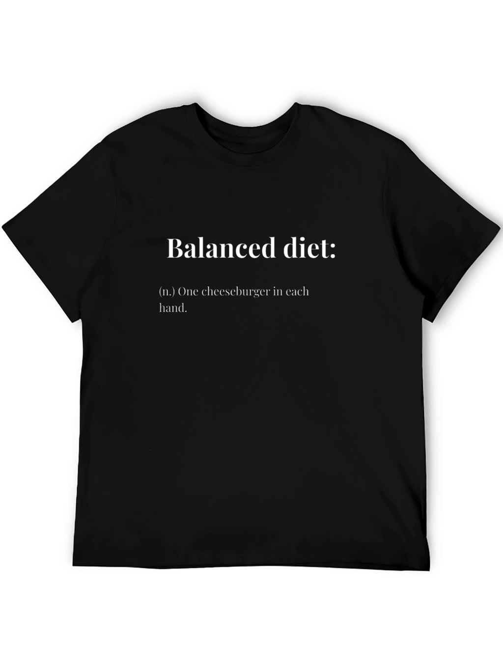 Balanced Diet Funny T-Shirt - Cheeseburger Definition
