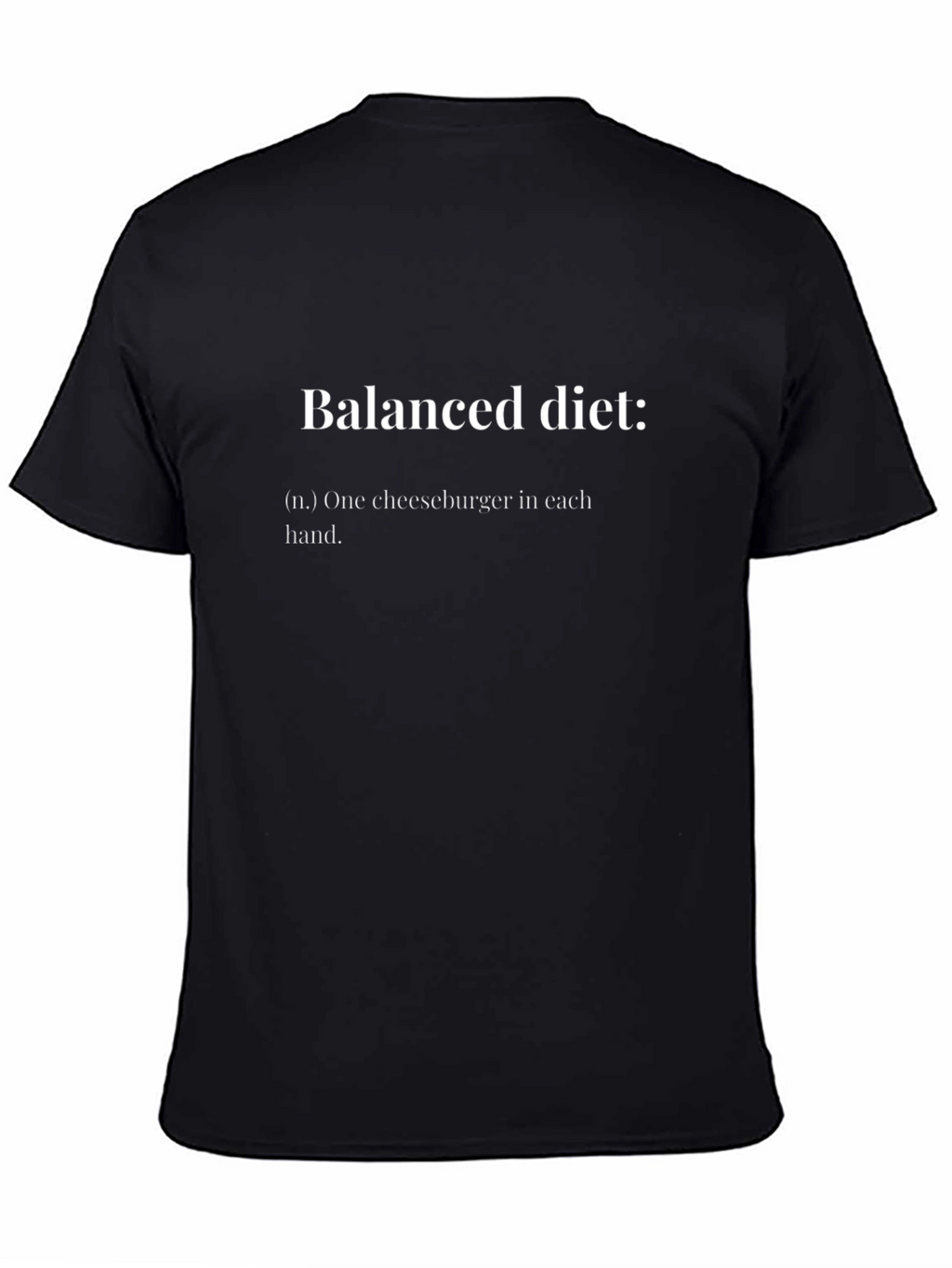 Balanced Diet Funny T-Shirt - Cheeseburger Definition
