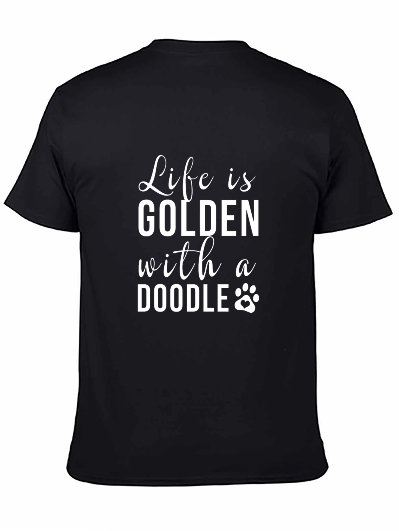 Life is Golden with a Doodle T-Shirt