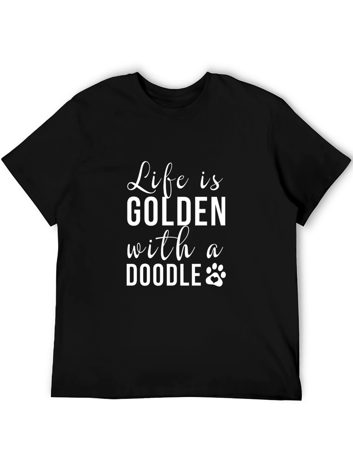 Life is Golden with a Doodle T-Shirt
