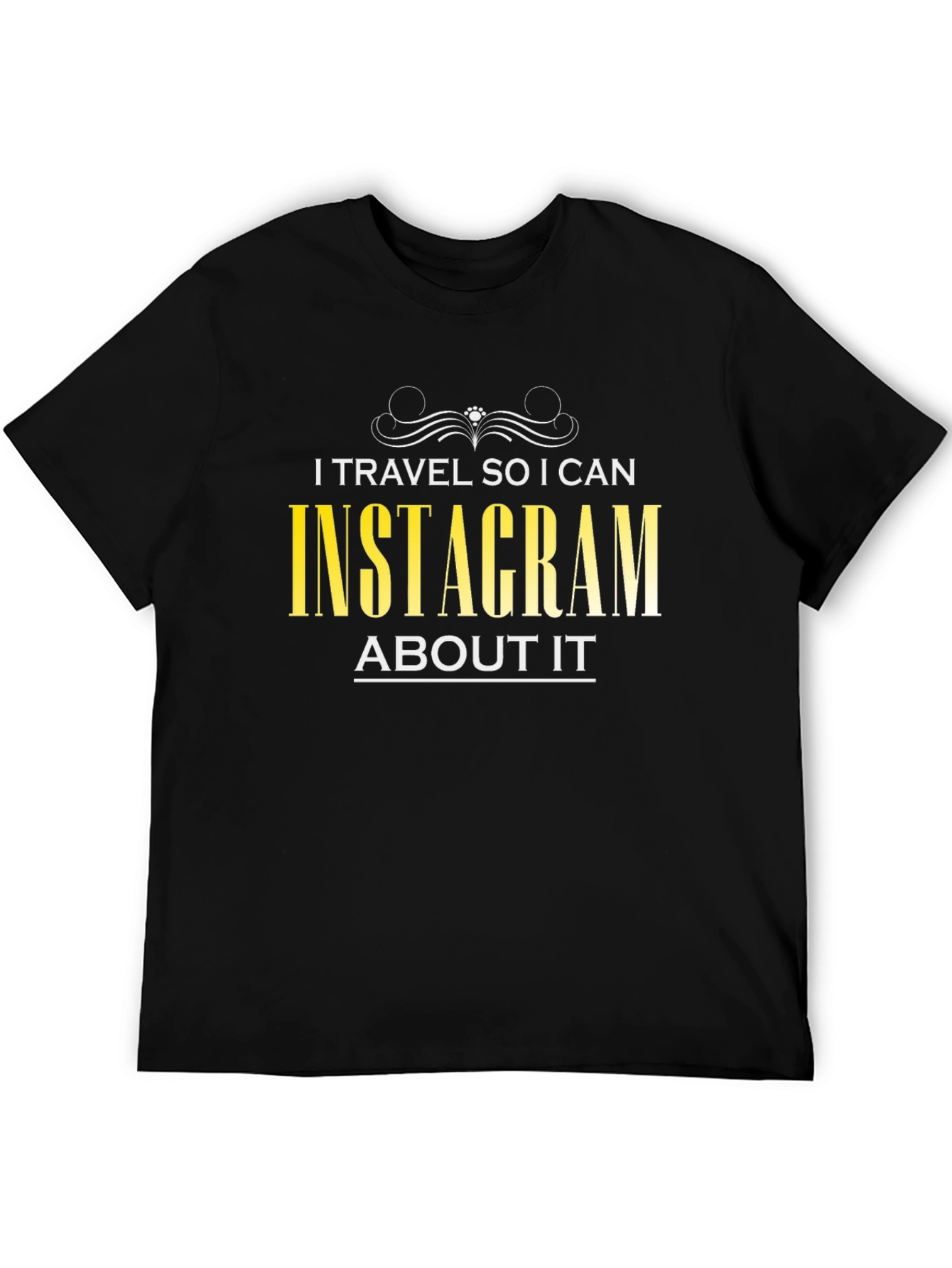 I Travel So I Can Instagram T-Shirt
