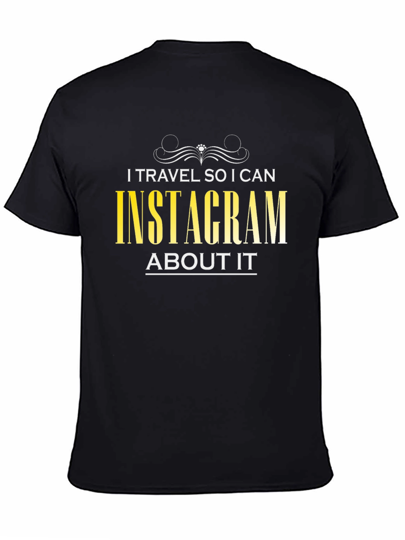 I Travel So I Can Instagram T-Shirt