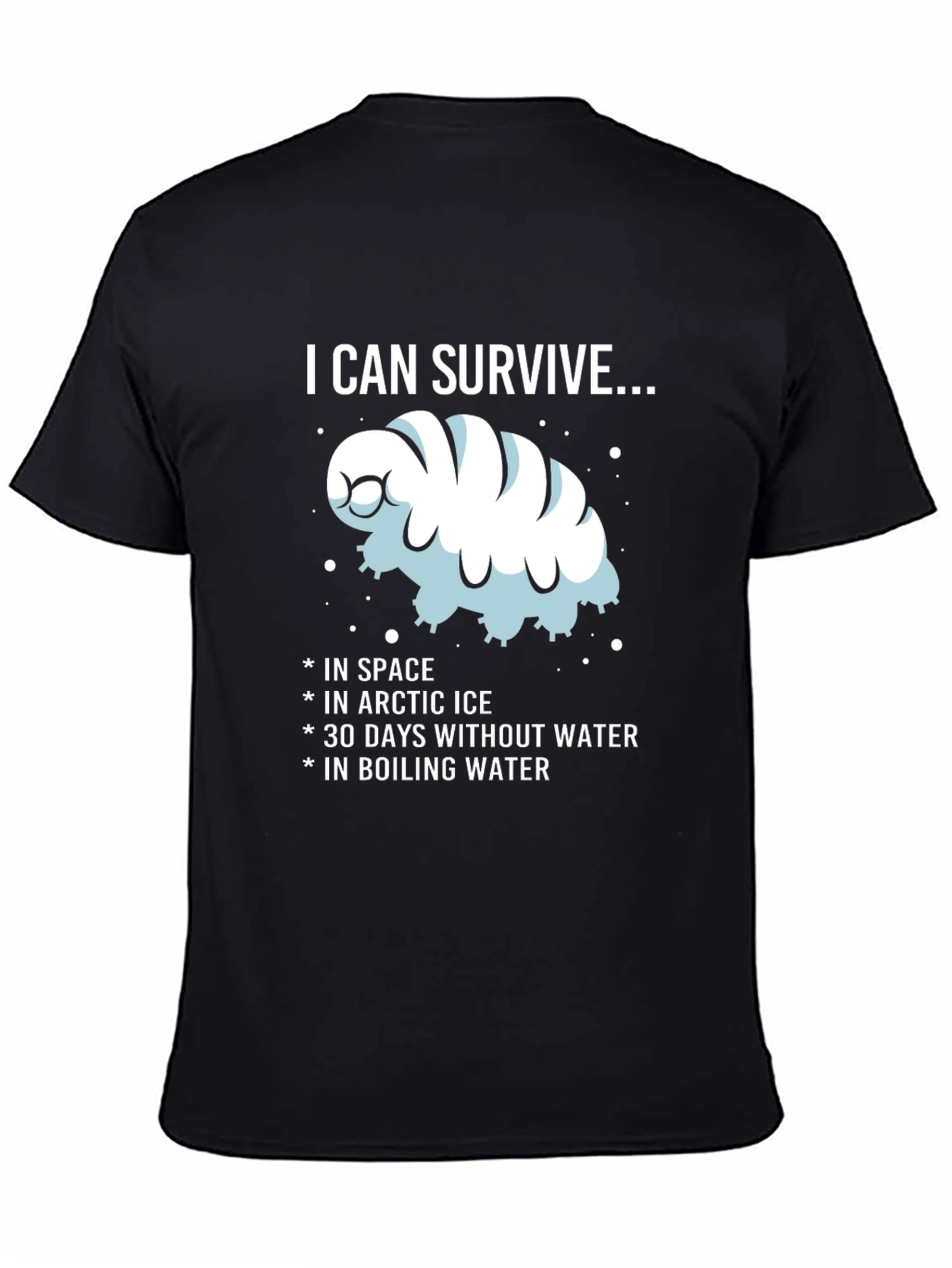 I CAN SURVIVE...Water Bear T-Shirt