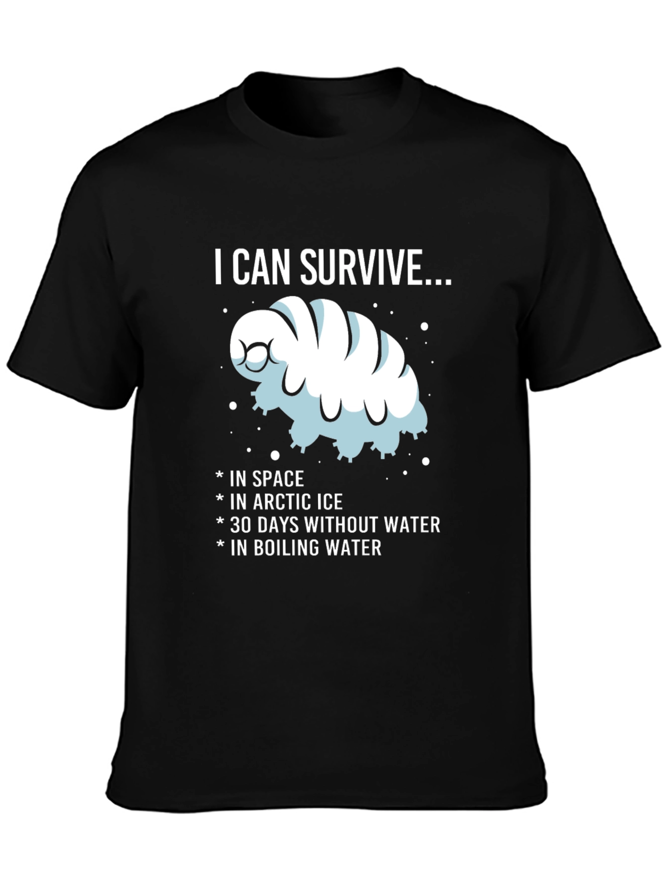 I CAN SURVIVE...Water Bear T-Shirt