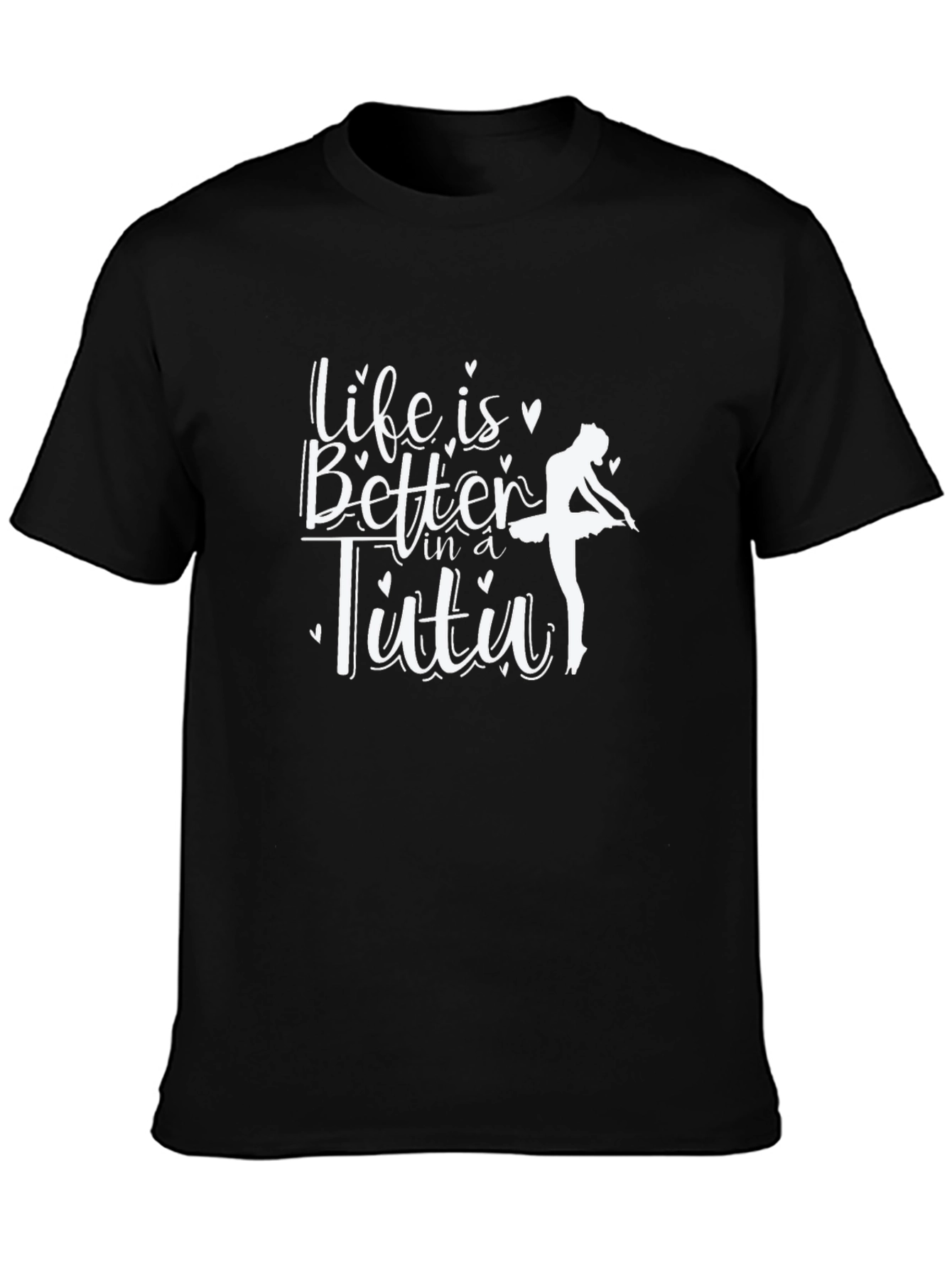 Life is Better in a Tutu Black Tee