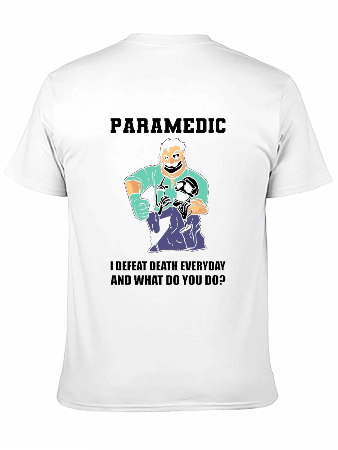 Paramedic I Defeat Death Everyday Black T-Shirt