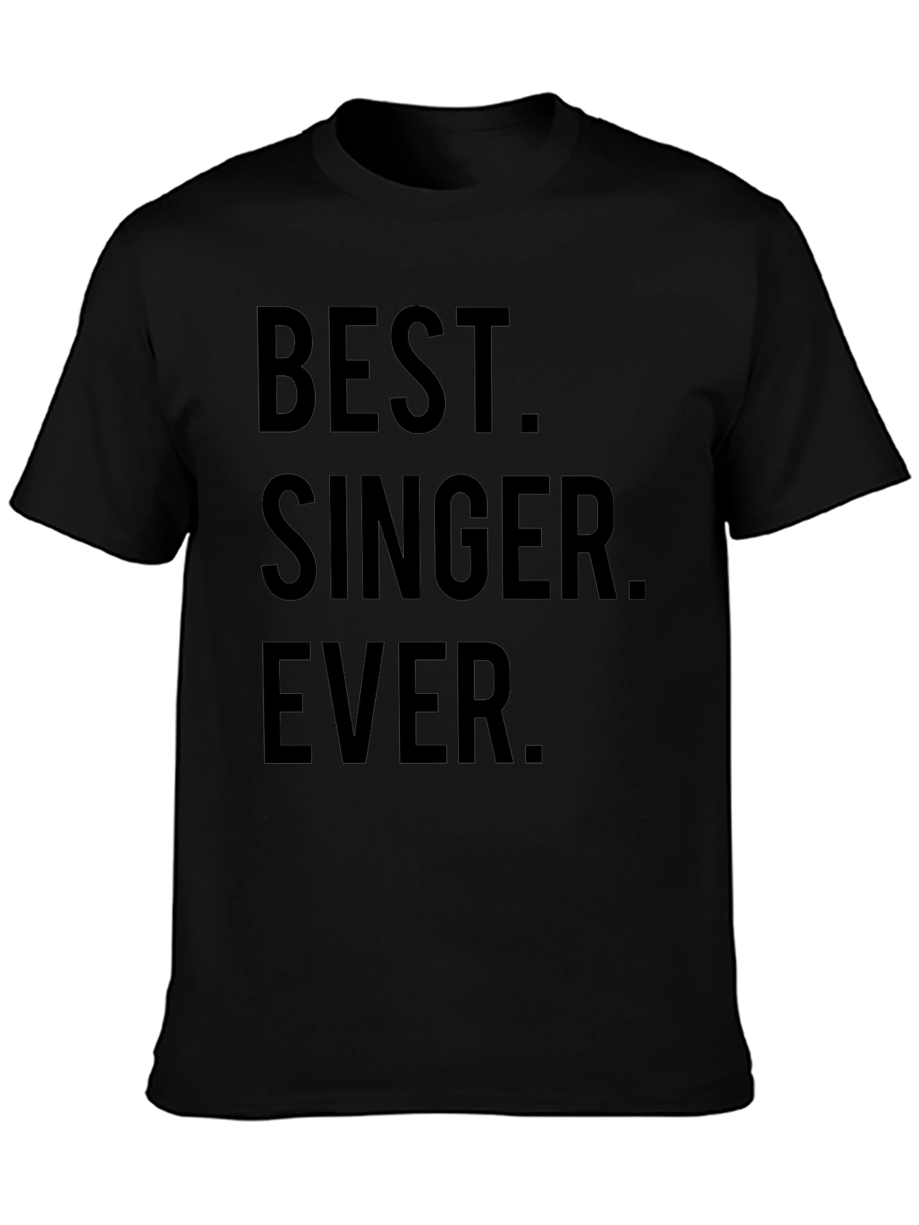 Best Singer Ever T-Shirt - Black Graphic Tee