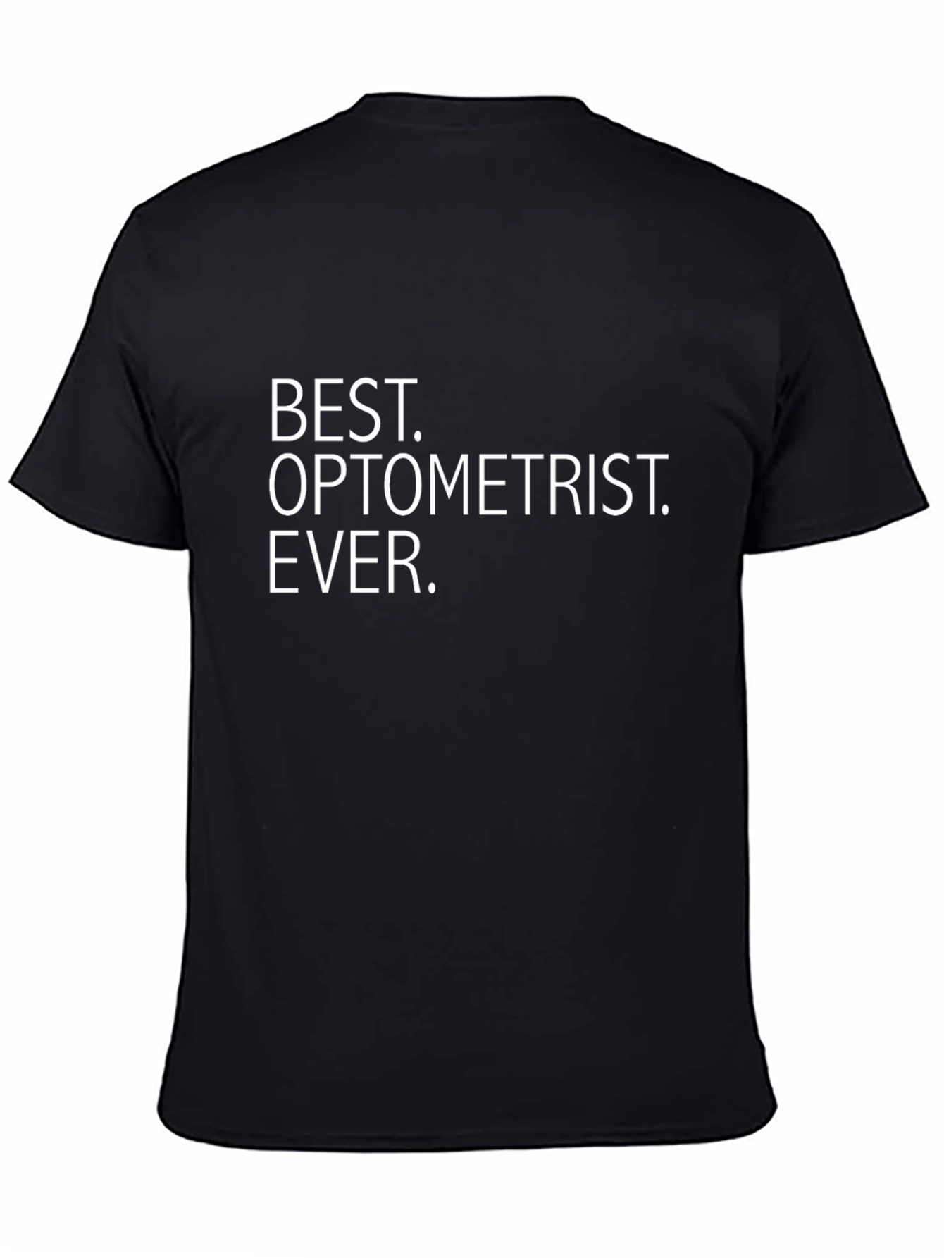 Best Optometrist Ever T-Shirt - Eye Doctor Appreciation Gift