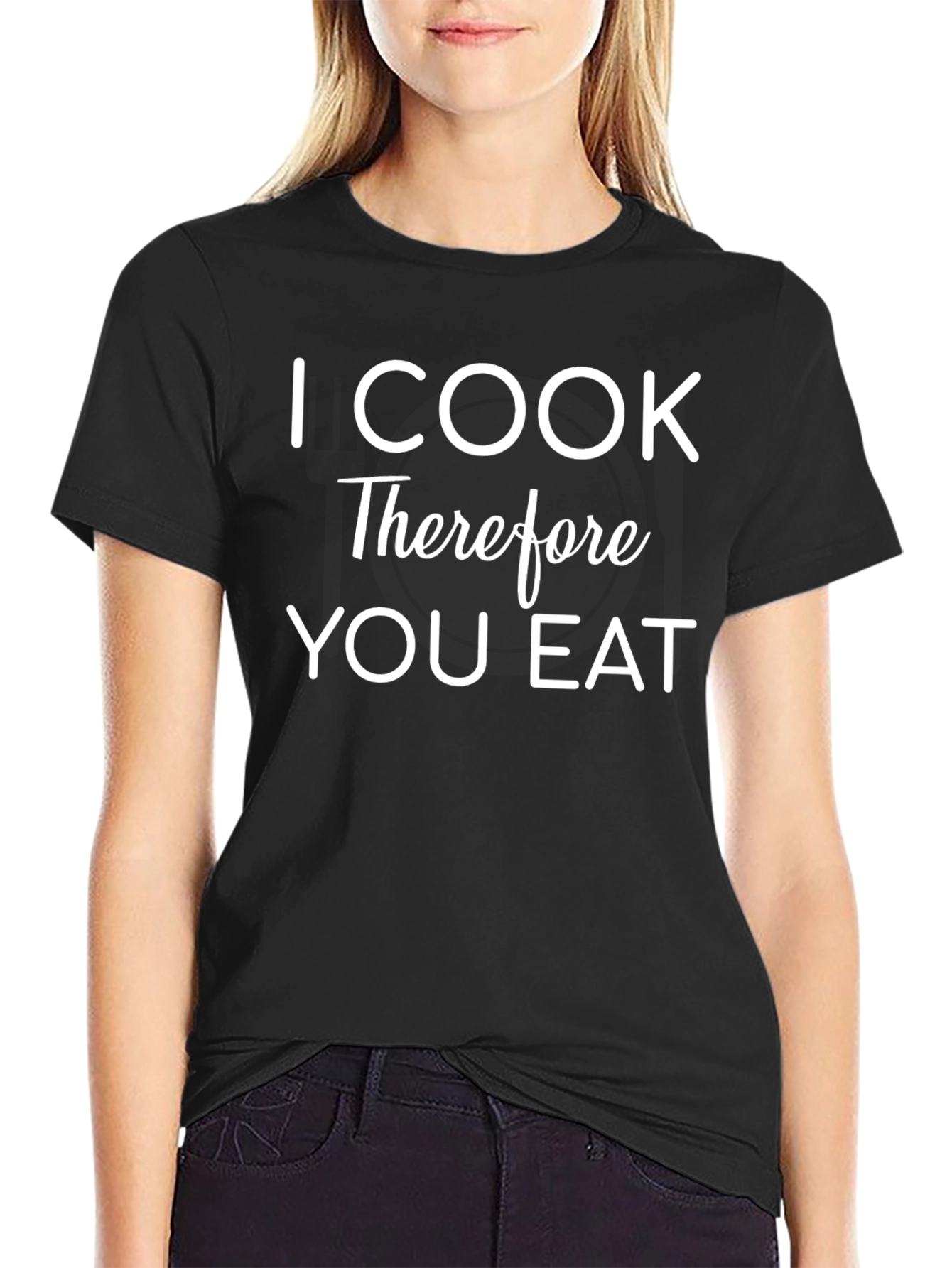 I Cook Therefore You Eat Funny T-Shirt