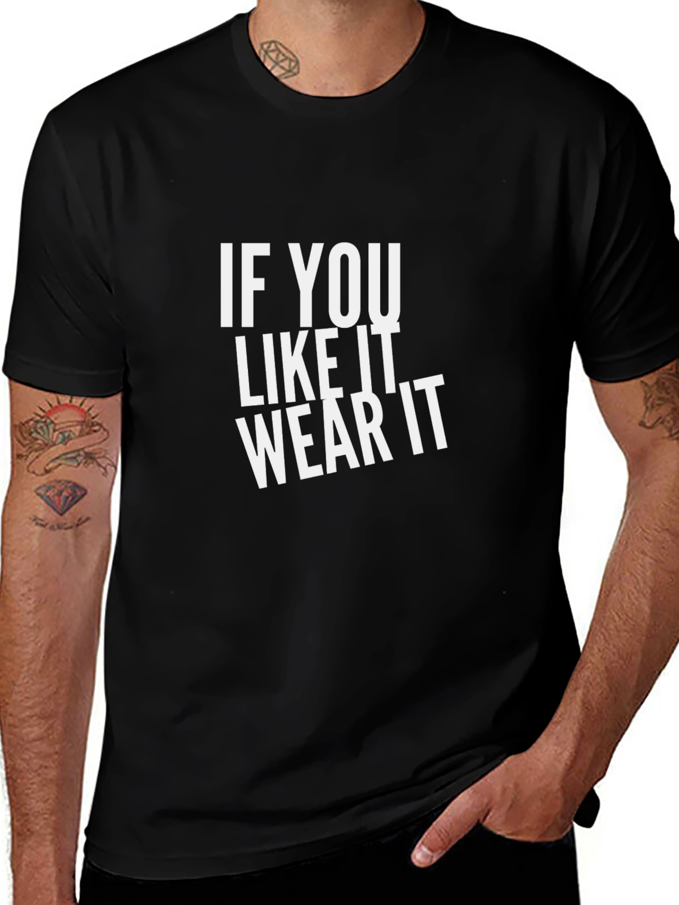 If You Like It Wear It Graphic Tee - Bold Statement Shirt
