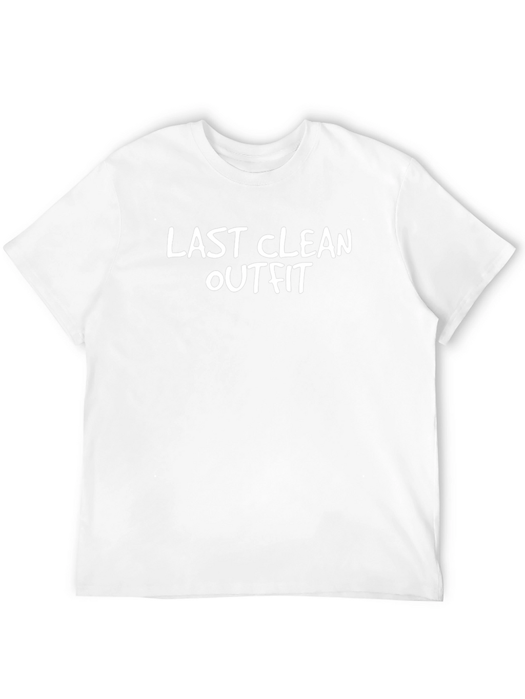 Funny Last Clean Outfit T-Shirt